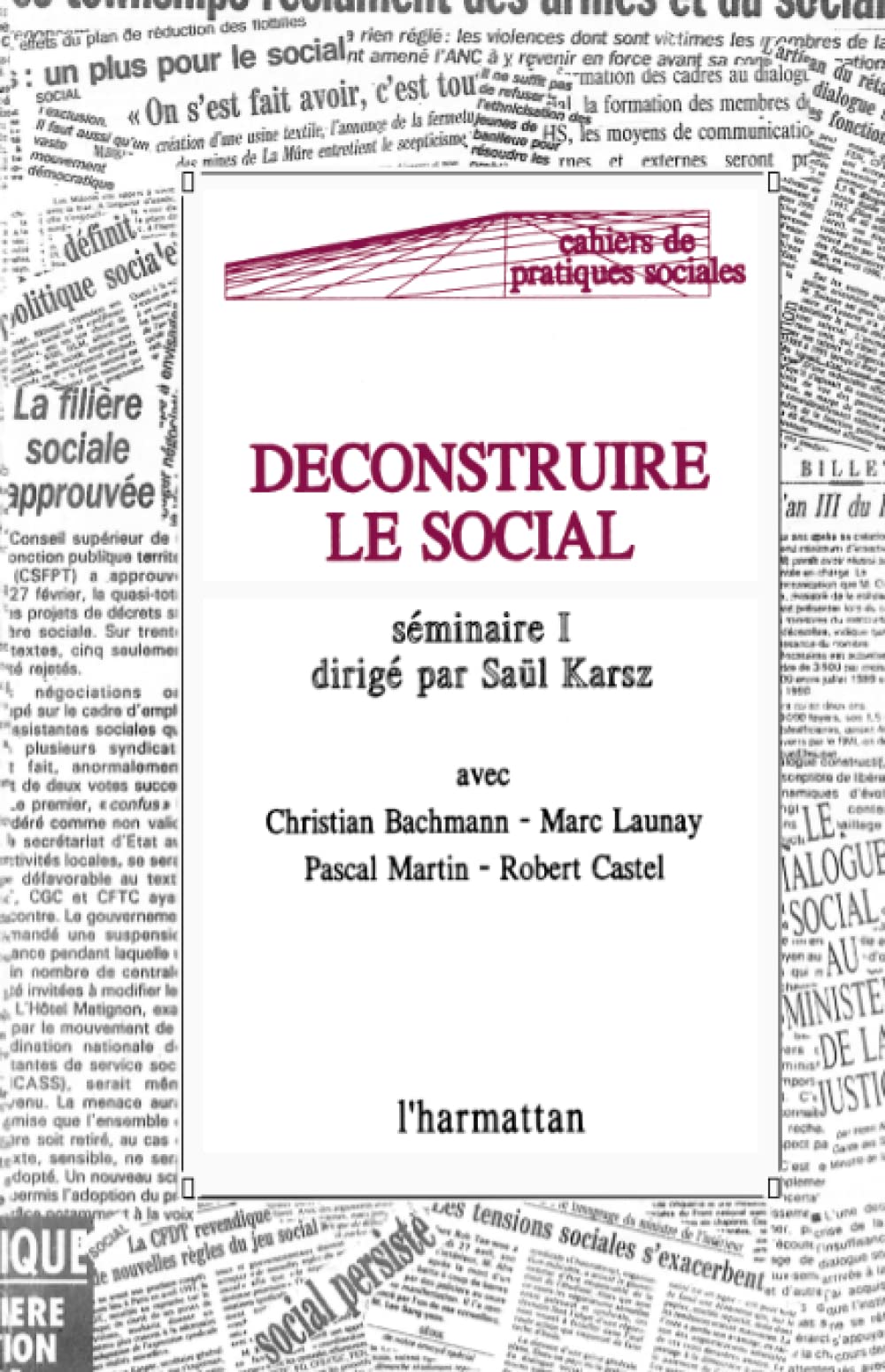 DÉCONSTRUIRE LE SOCIAL: Séminaire I 9782738413253
