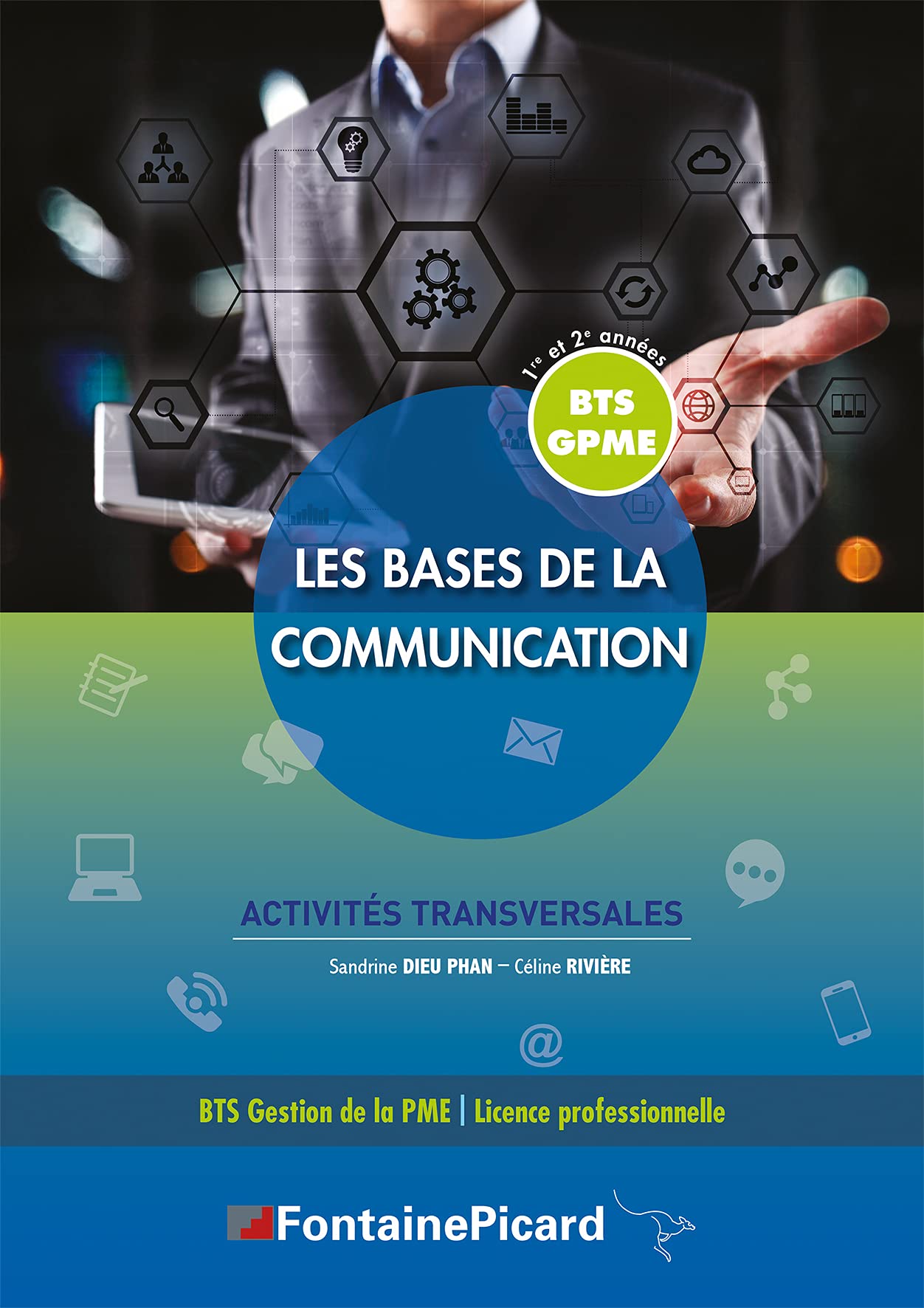 Les bases de la communication BTS GPME 1re et 2e années: Activités transversales 9782744643217