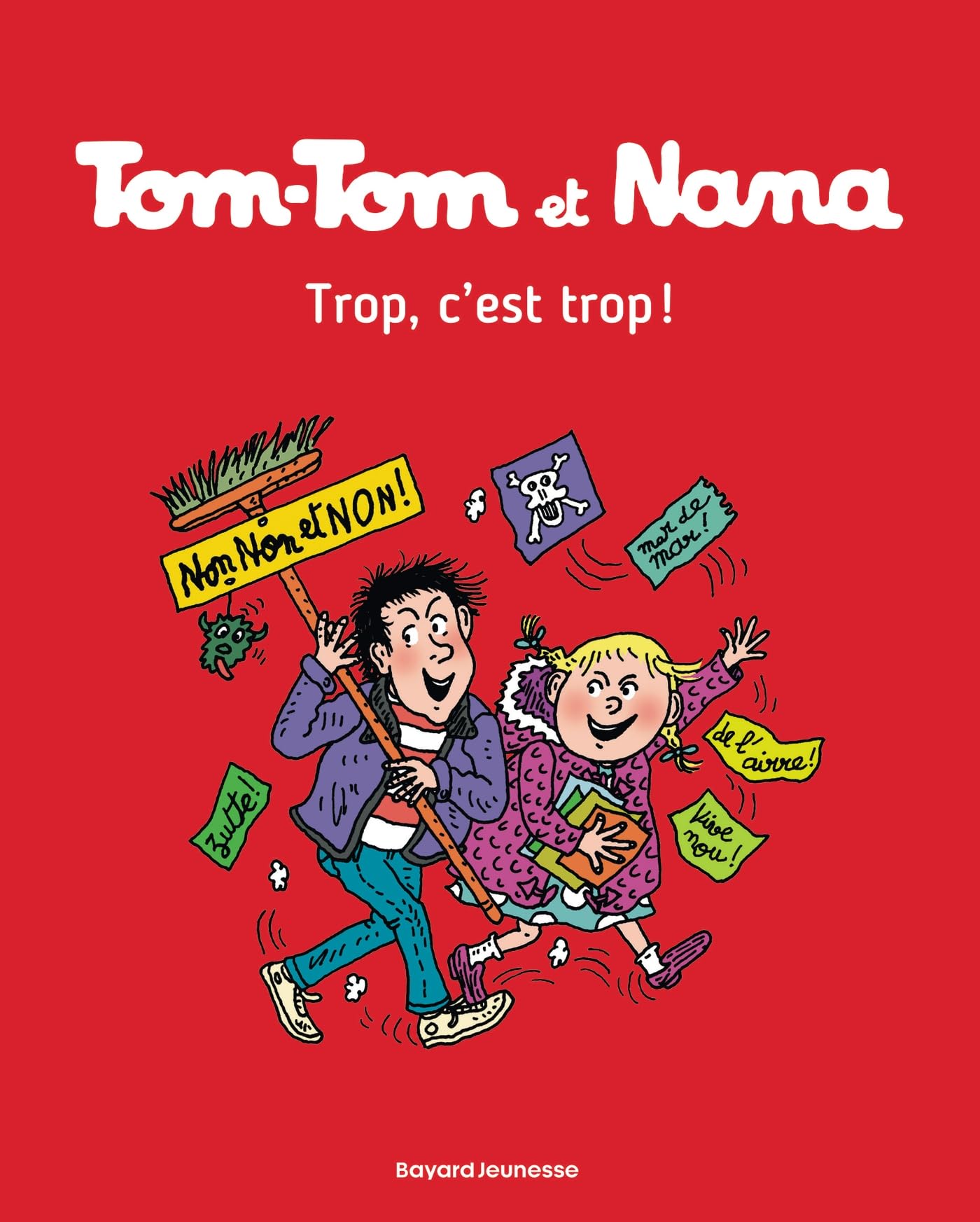 Tom-Tom et Nana, Tome 27: Trop, c'est trop ! 9782747076609