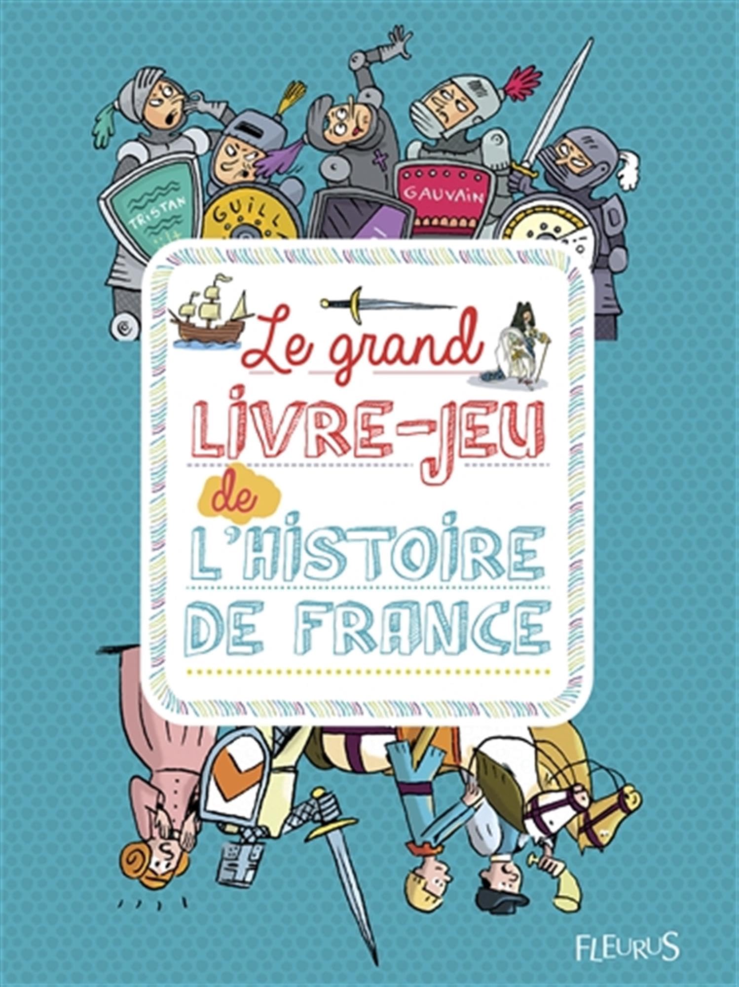 Le grand livre-jeu de l'histoire de France 9782215155607