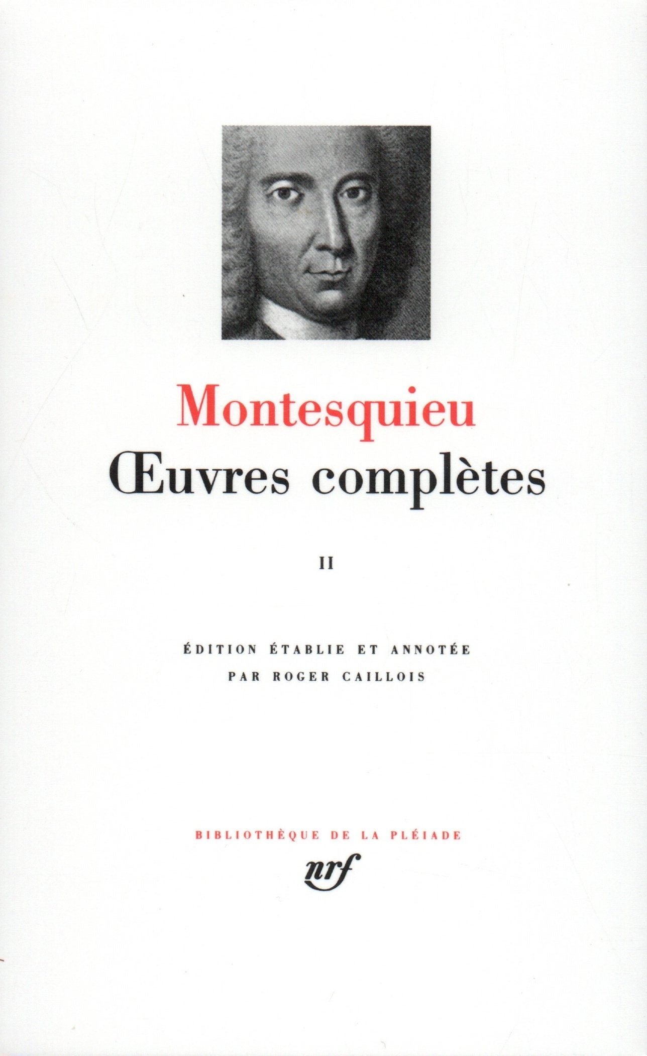 Montesquieu : Oeuvres complètes, tome II 9782070103669