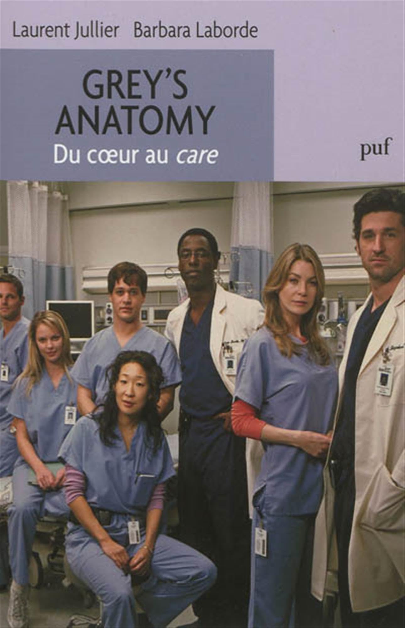 Grey's Anatomy. Du coeur au care 9782130606581