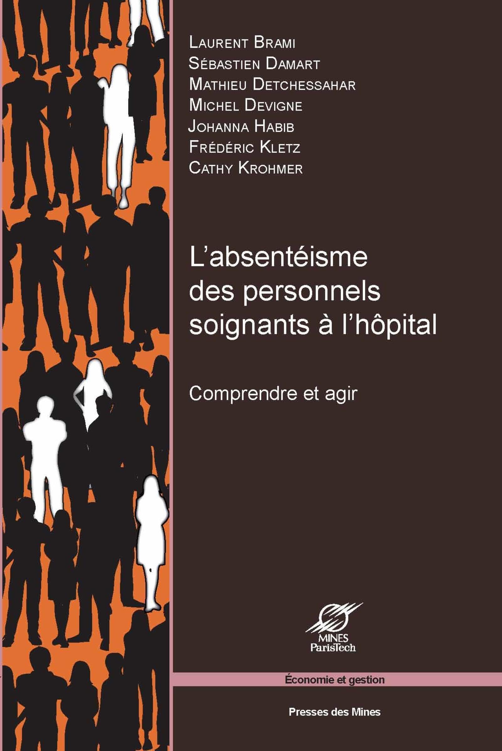 L'absentéisme des personnels soignants à l'hôpital: Comprendre et agir. 9782356710789