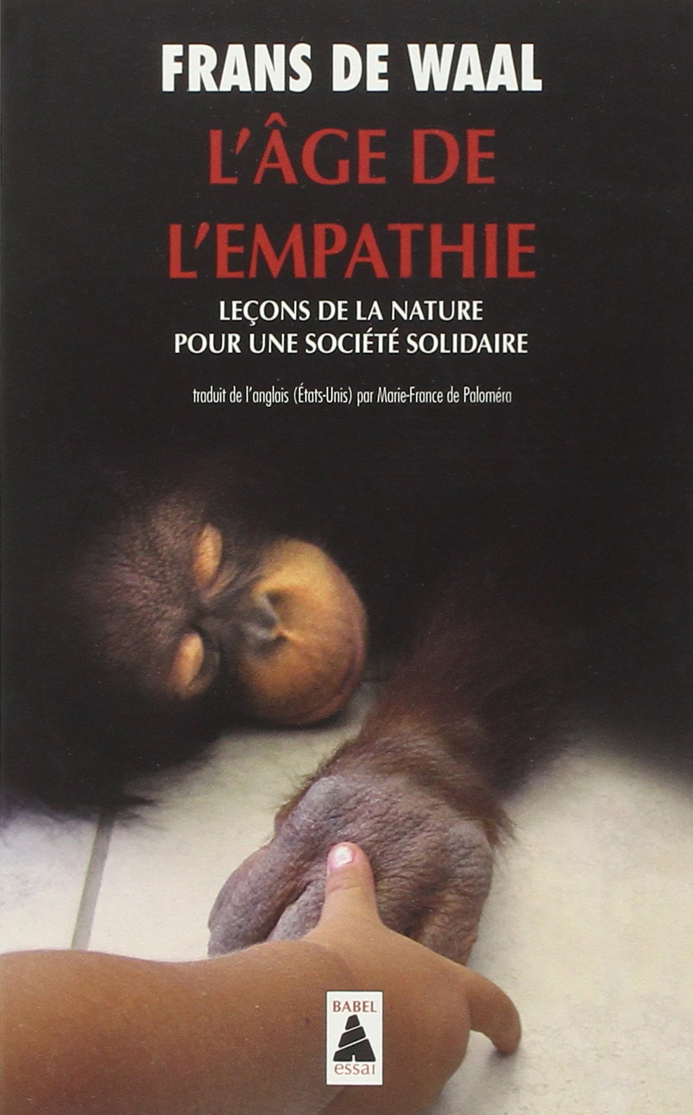 L'Âge de l'empathie: Leçons de la nature pour une société solidaire 9782742797660