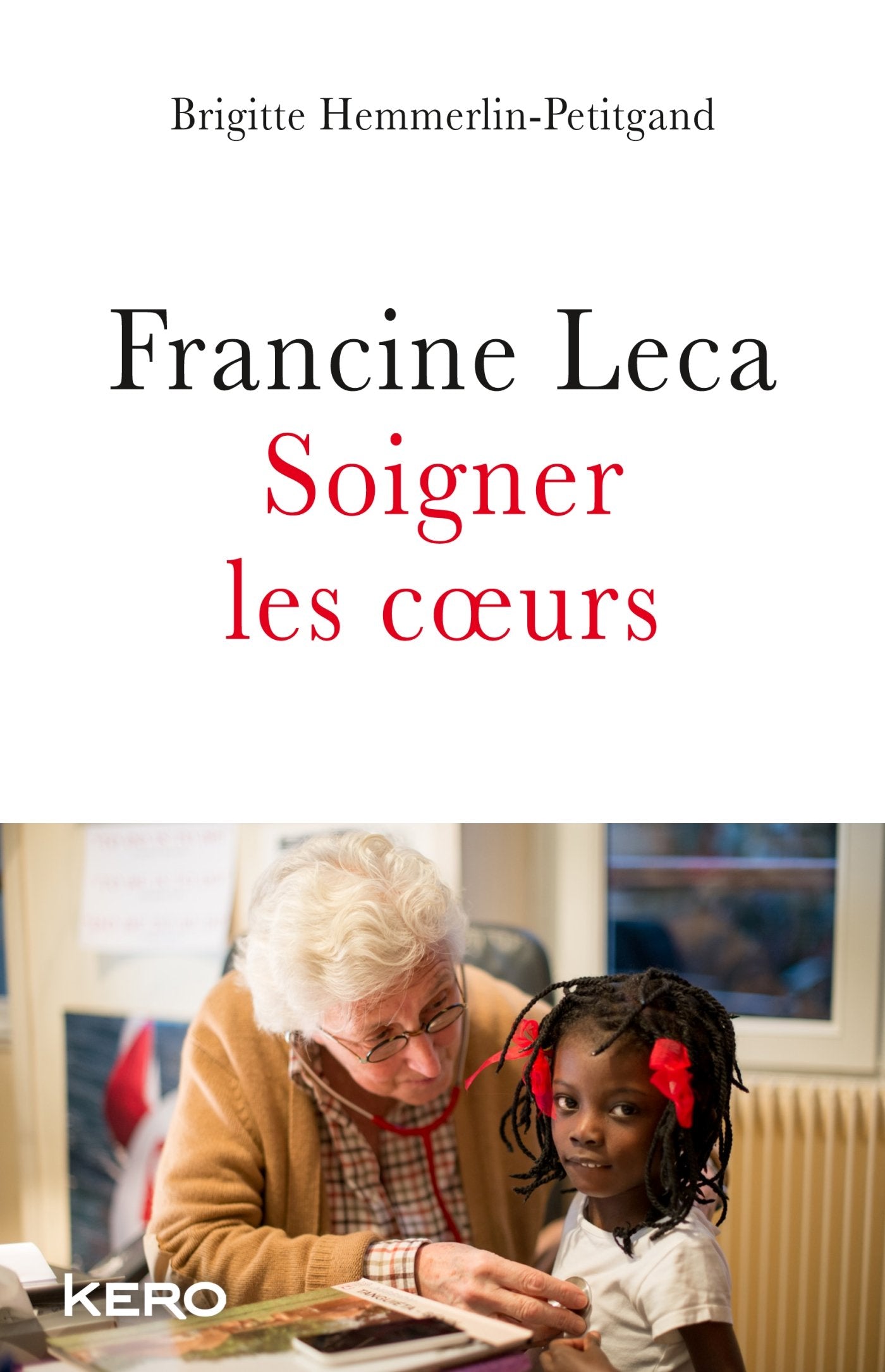 Francine Leca Soigner les coeurs 9782366581928
