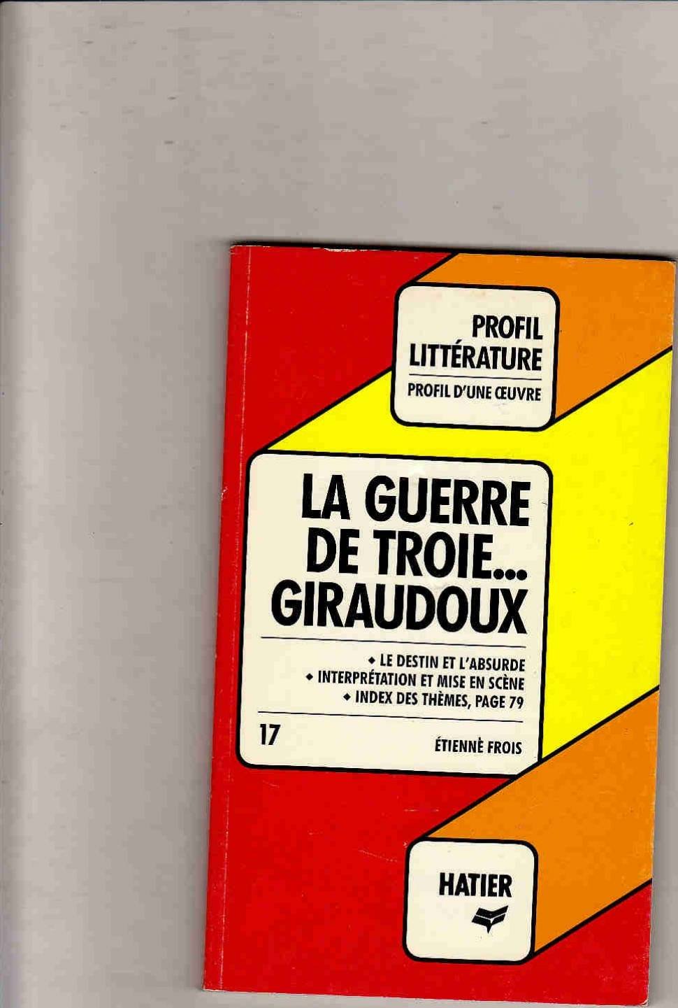 Profil D'Une Oeuvre : La guerre de Troie n'aura pas lieu 9782218014208