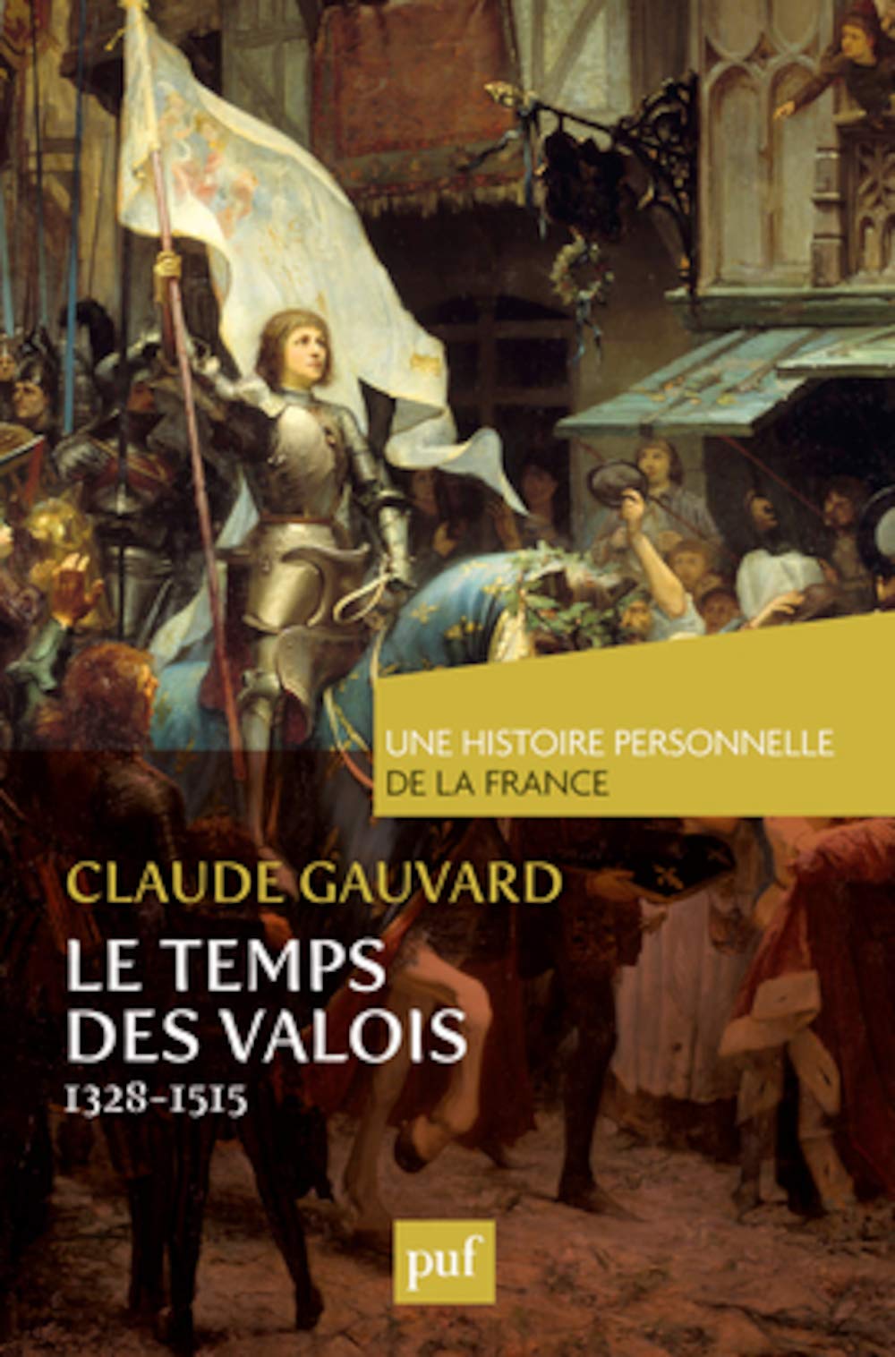Le temps des Valois (de 1328 à 1515) 9782130619659