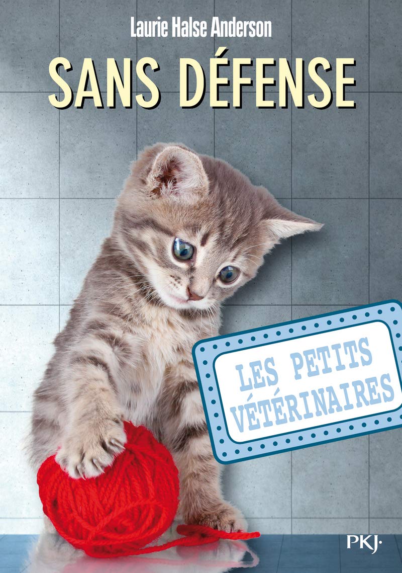 Les petits vétérinaires - tome 14 : Sans défense (14) 9782266221863