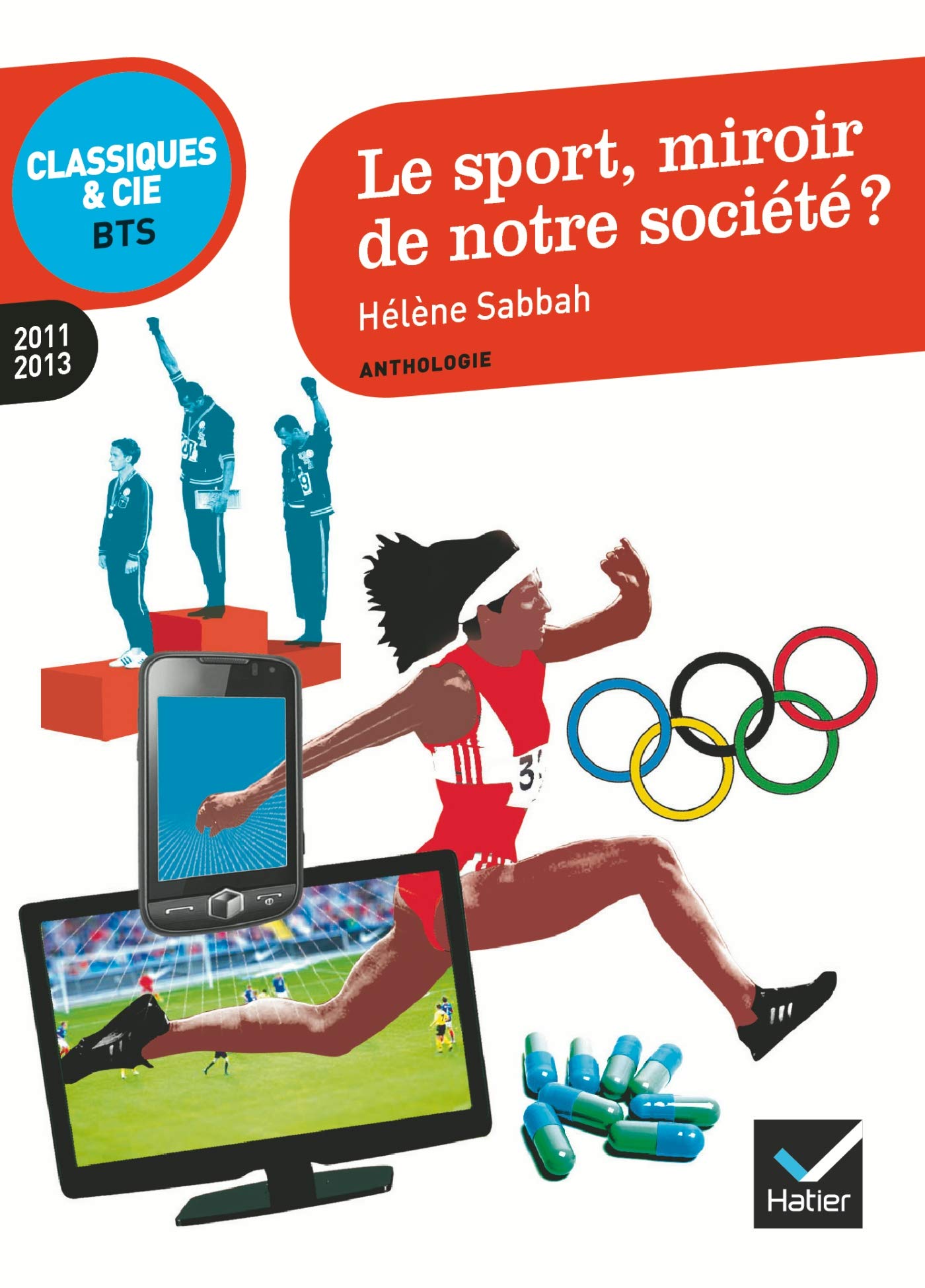 Le sport, miroir de notre société ?: Anthologie. 2011/2013 9782218954351