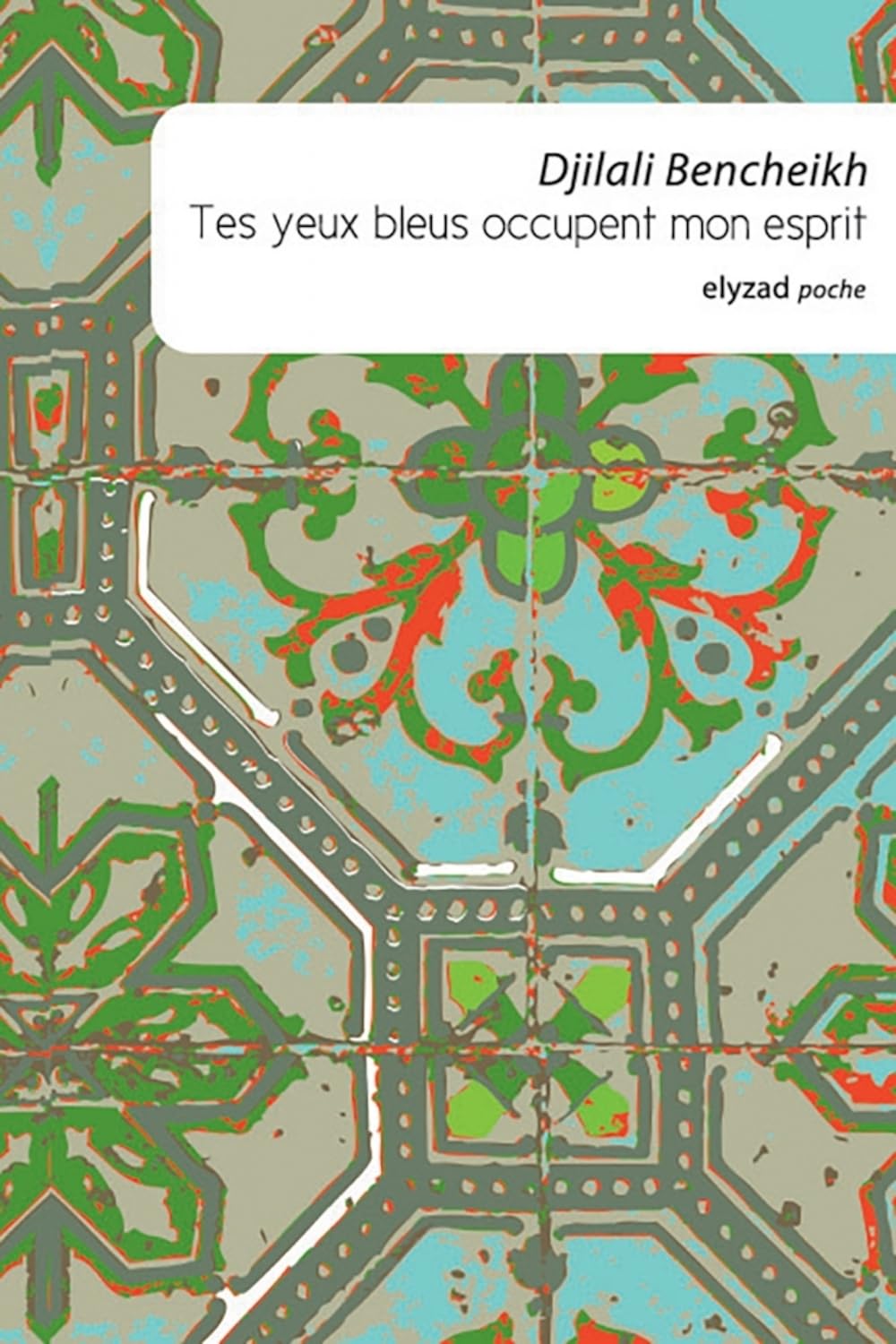 Tes yeux bleus occupent mon esprit 9789973580054