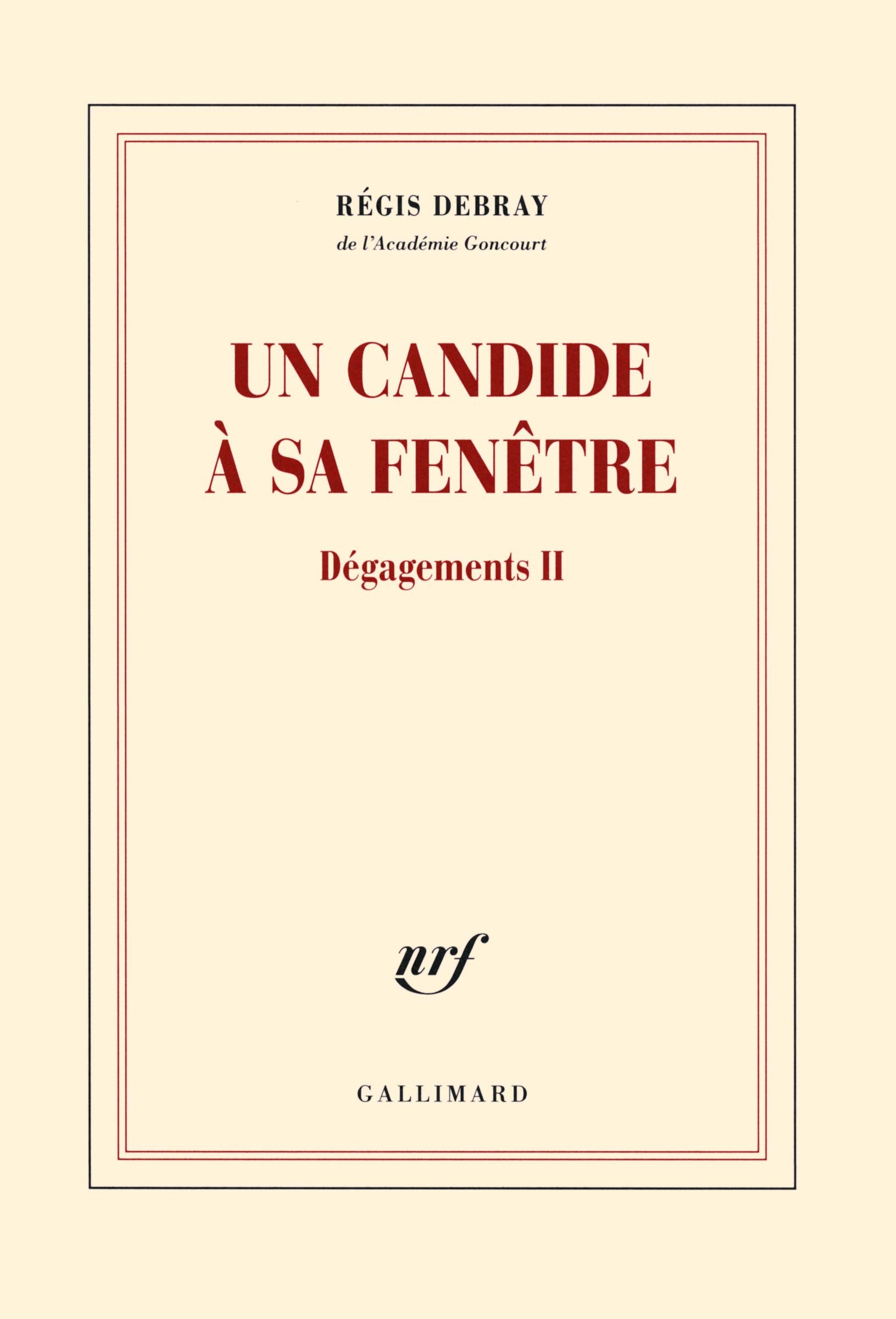Dégagements, II : Un candide à sa fenêtre 9782070148059