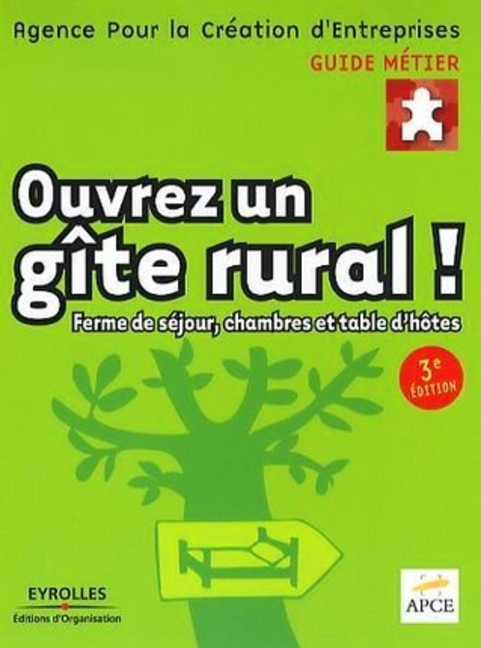 Ouvrez un gîte rural !: Ferme de séjour, chambres et table d'hôtes 9782708136212