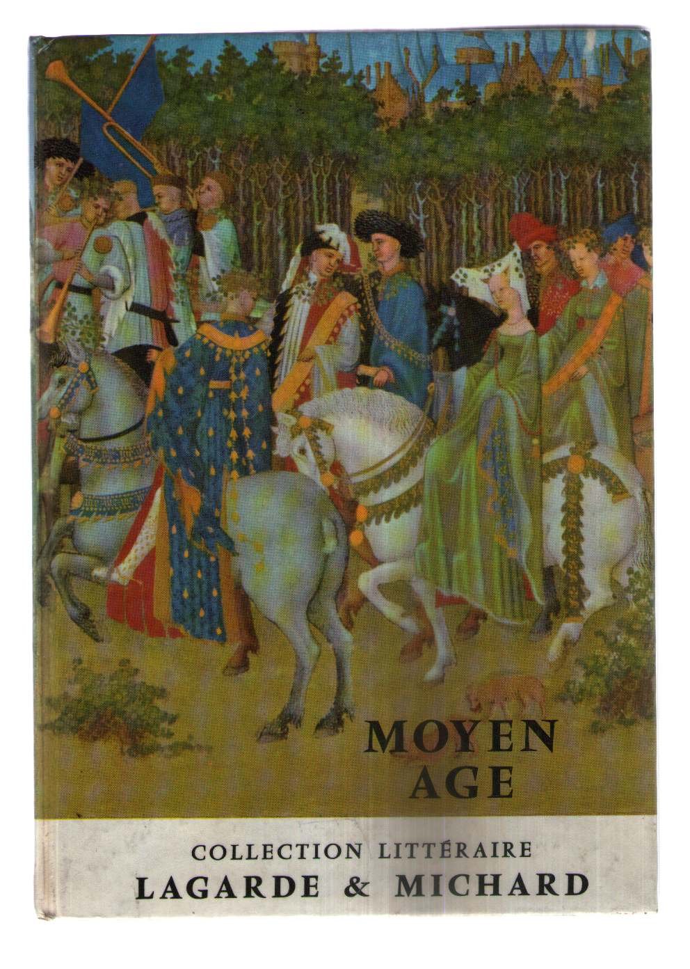 Lagarde & Michard. Collection Littéraire. Moyen-Age 9782040162078