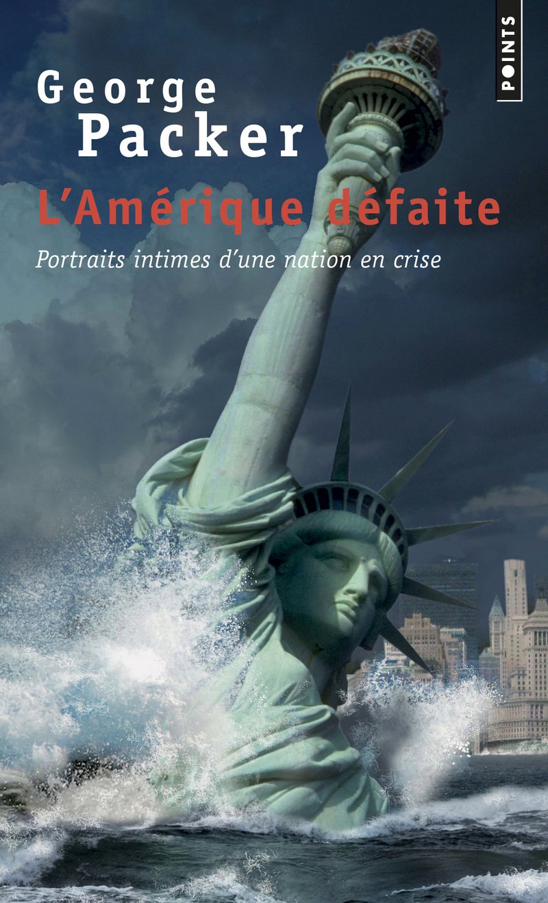 L'Amérique défaite: Portraits intimes d'une nation en crise 9782757870846