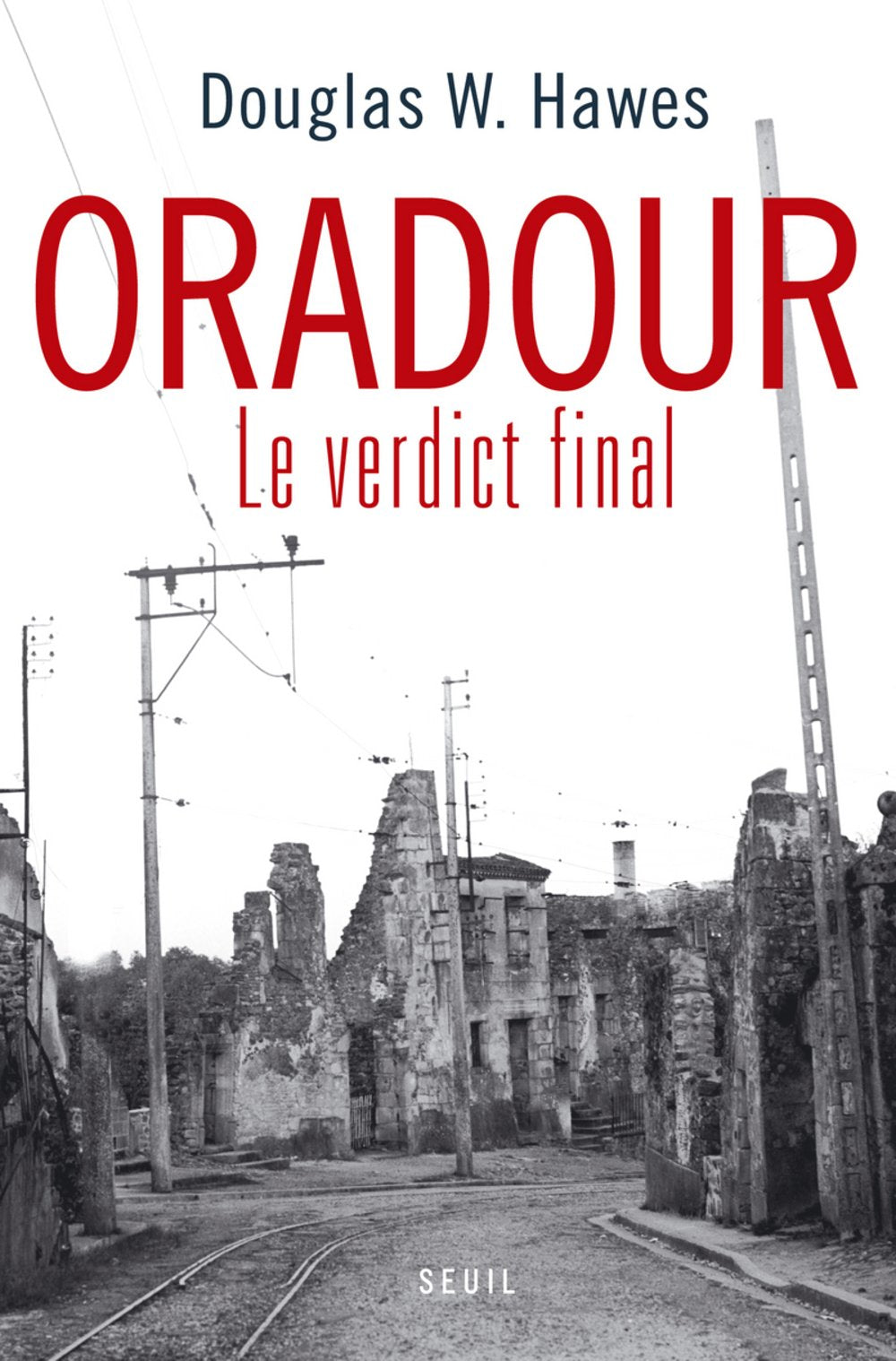 Oradour: Le verdict final 9782020983655
