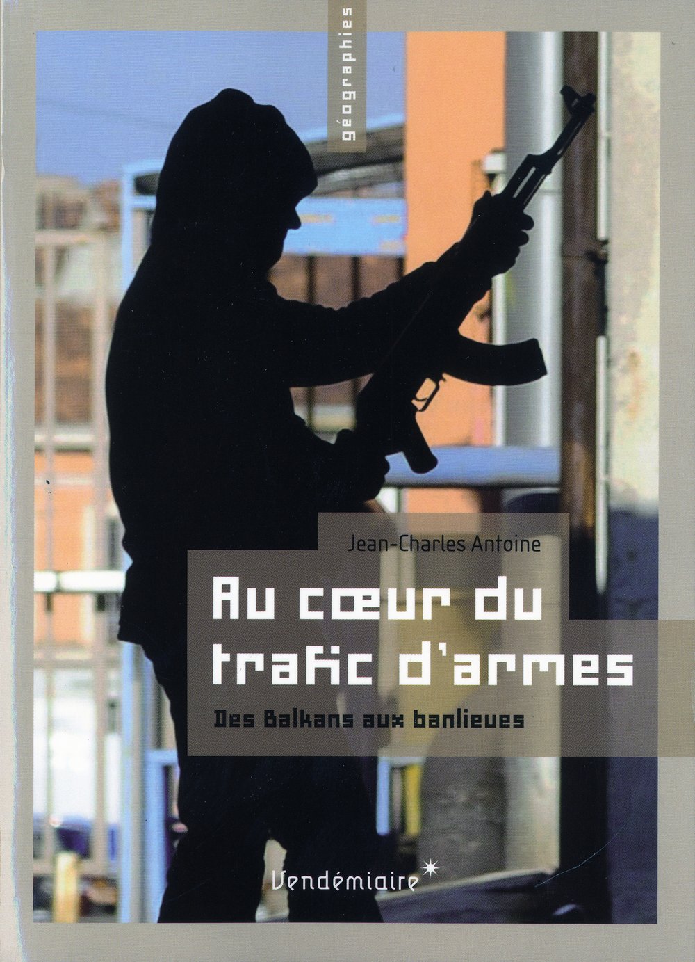 Au Coeur Du Trafic D'Armes 9782363580344