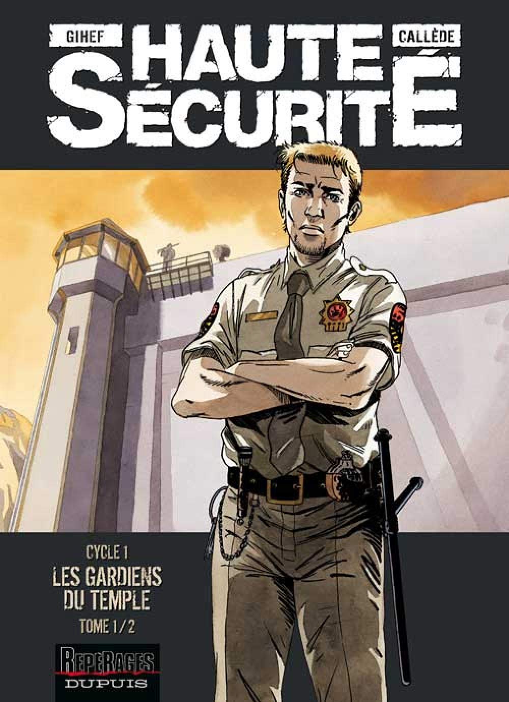 Haute sécurité - Tome 1 - Les gardiens du temple - tome 1/2 9782800139593