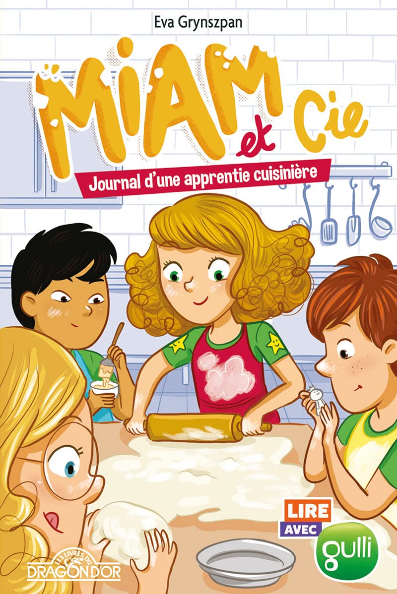 Lire avec Gulli – Miam et Cie – Tome 2 - Journal d'une apprentie cuisinière – Lecture roman jeunesse – Dès 7 ans (02) 9782821214026