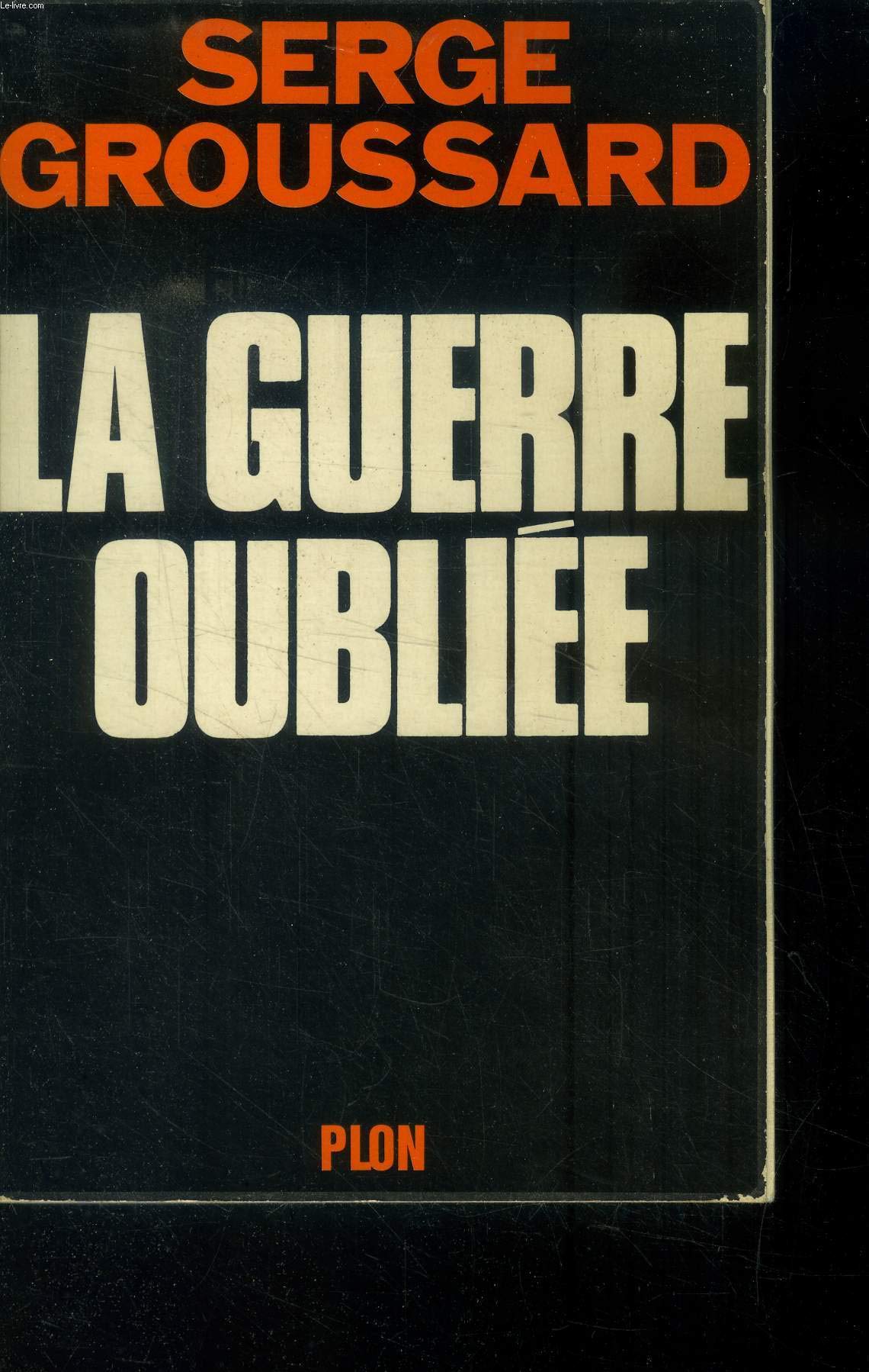 La guerre oubliée.