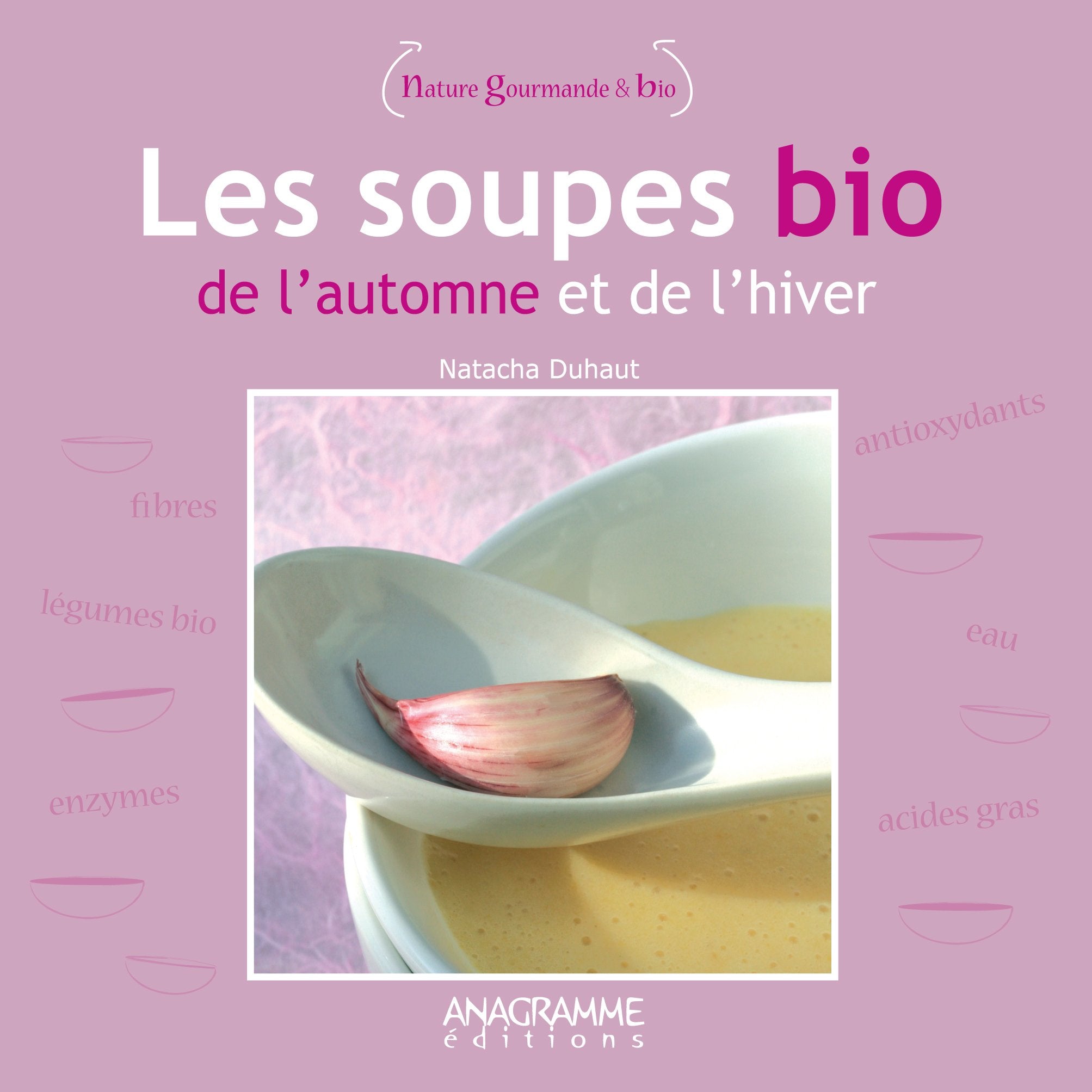 Soupes bio de l'automne et de l'hiver 9782350351407