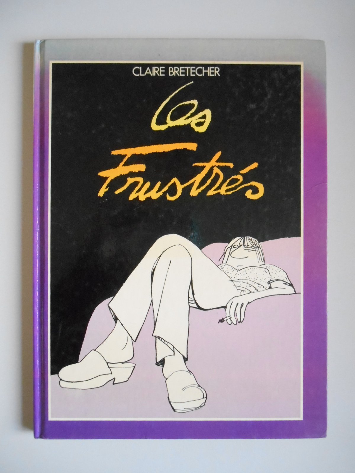 Les Frustrés/Bretecher, Claire/Réf43087