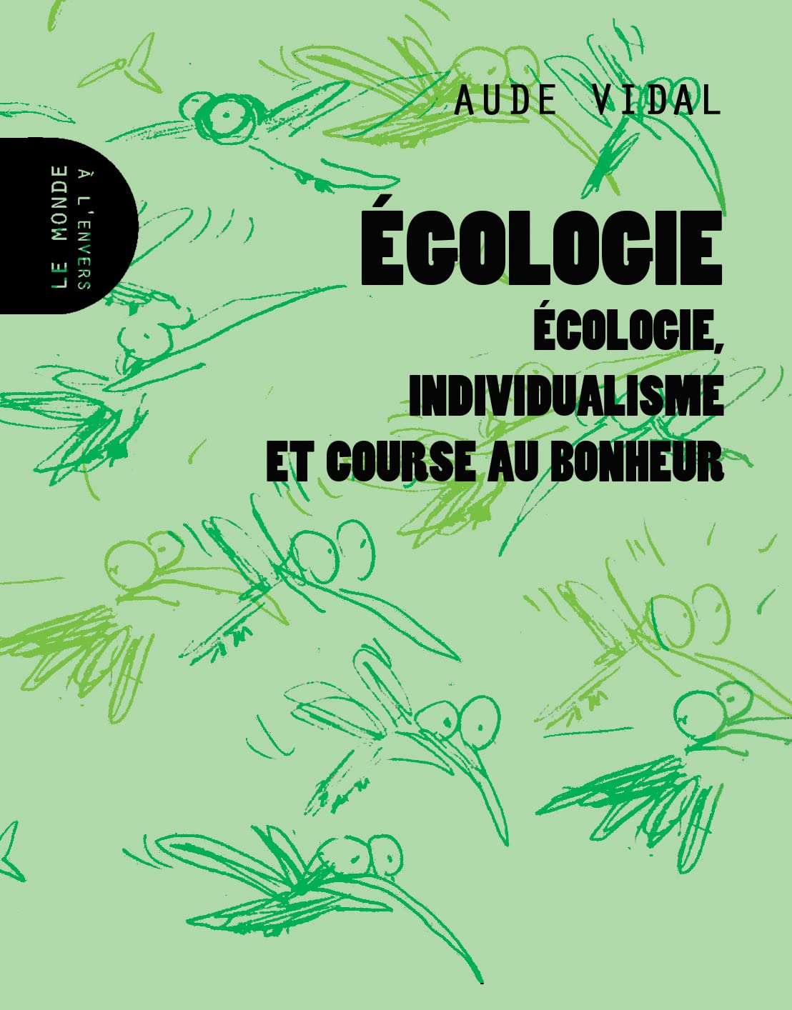 Egologie: Ecologie, individualisme et course au bonheur 9791091772198
