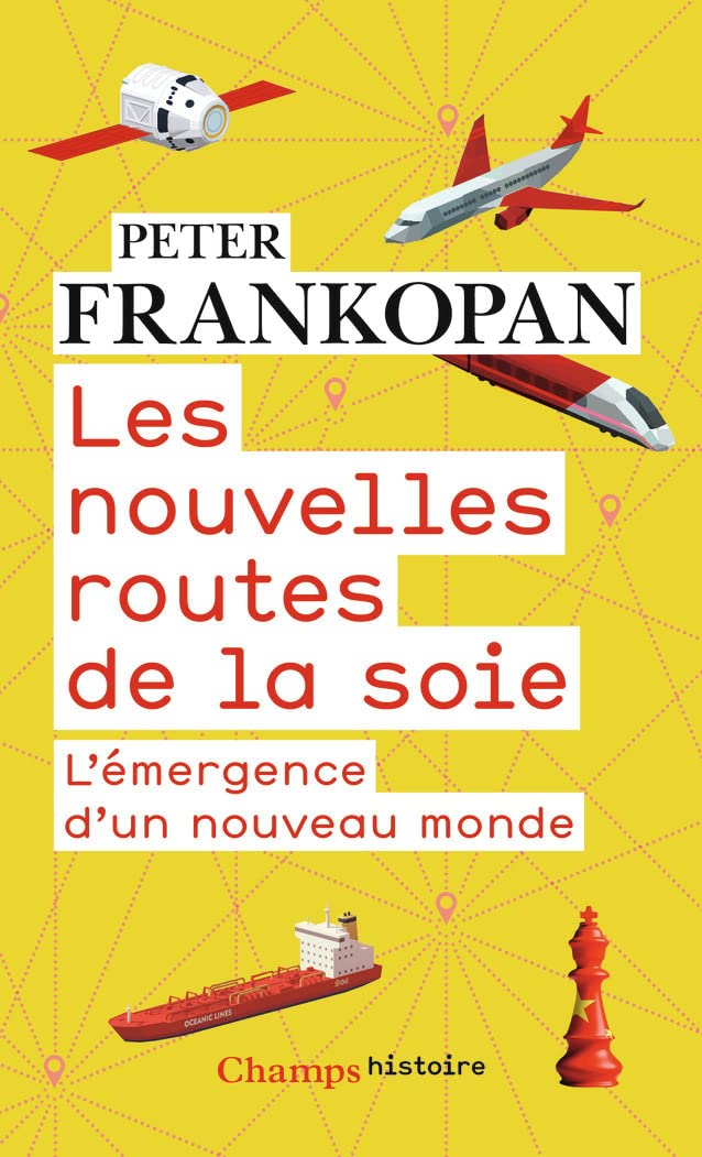Les nouvelles routes de la soie: L'émergence d'un nouveau monde 9782081511002