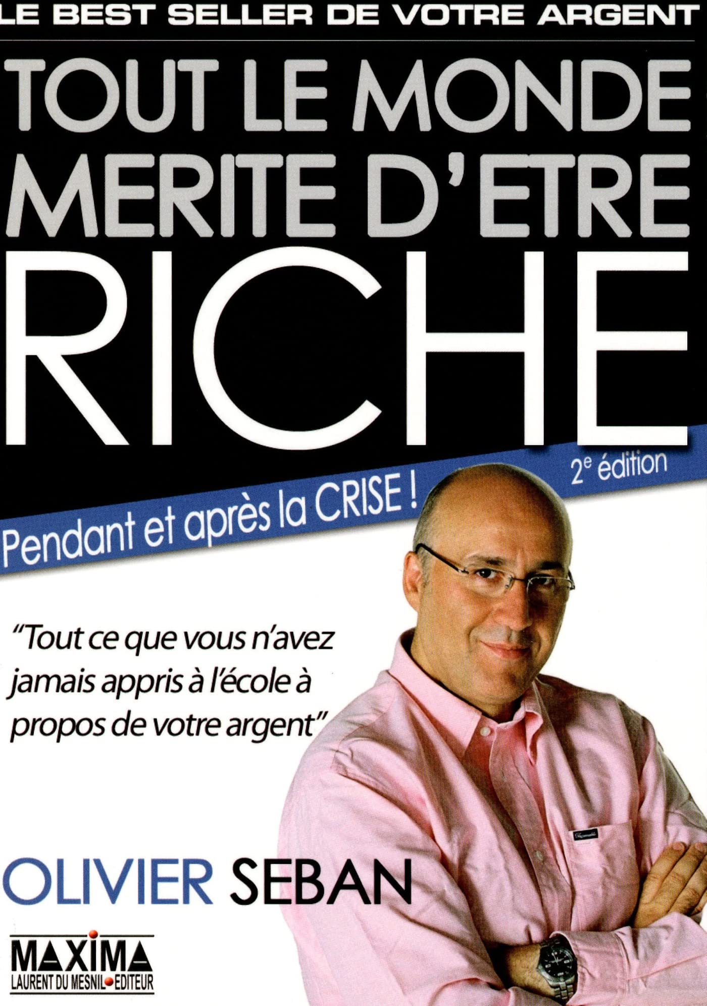 Tout le monde mérite d'être riche: Ou tout ce que vous n'avez jamais appris à l'école à propos de votre argent 9782840016182