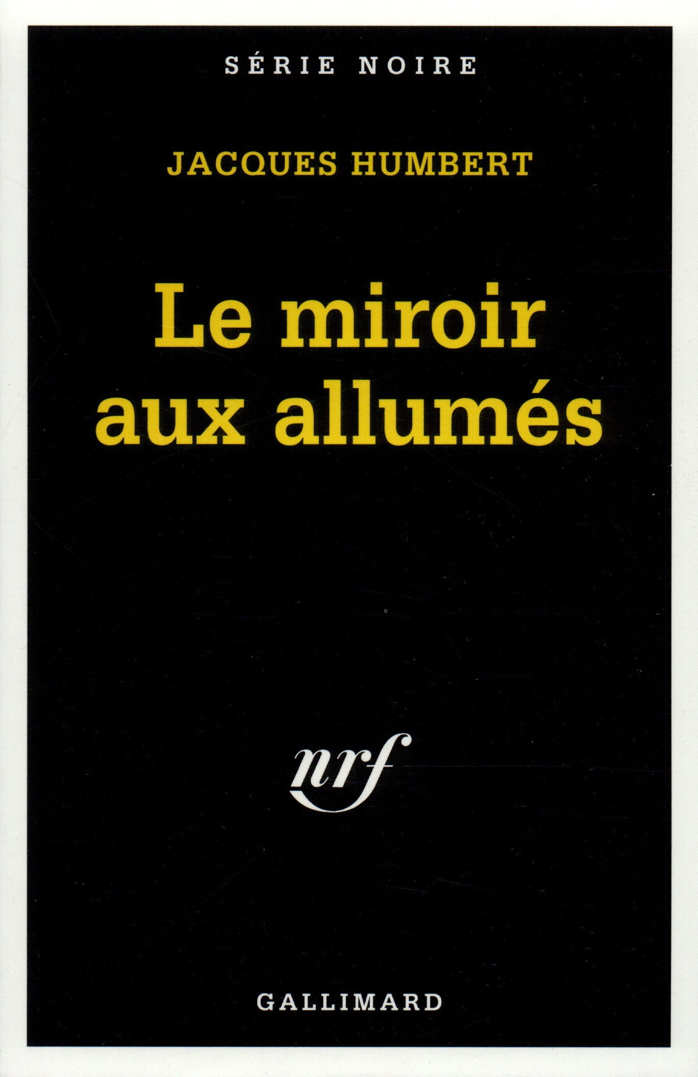 Le miroir aux allumés 9782070495009