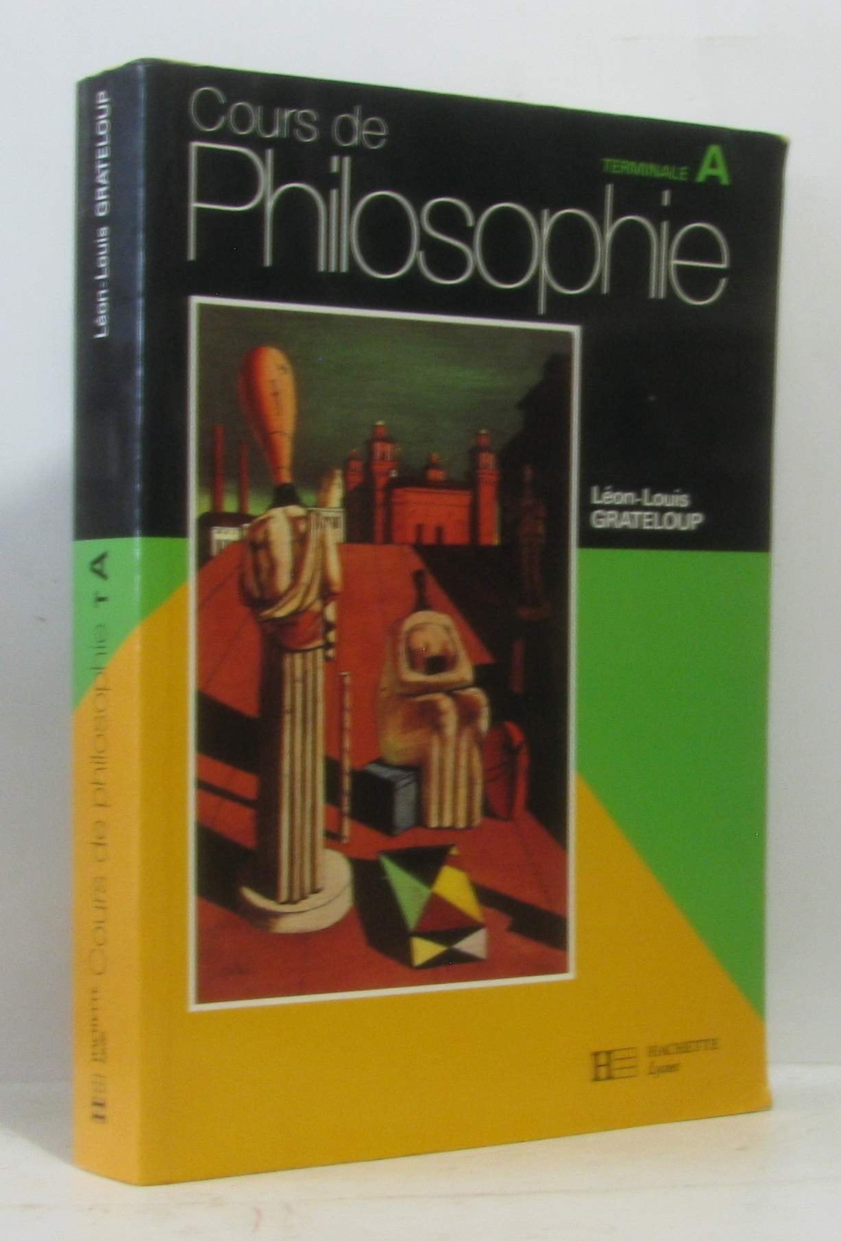 Cours de philosophie, terminale L 9782010130564