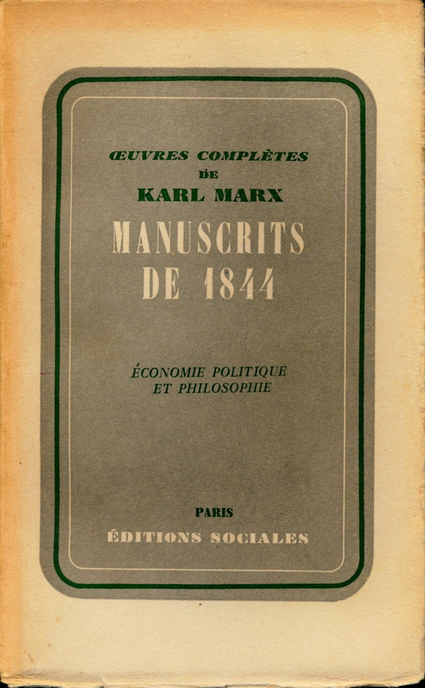 Manuscrits de 1844 , économie politique et philosophie - Présentation, traduction et notes de Emile Bottigelli