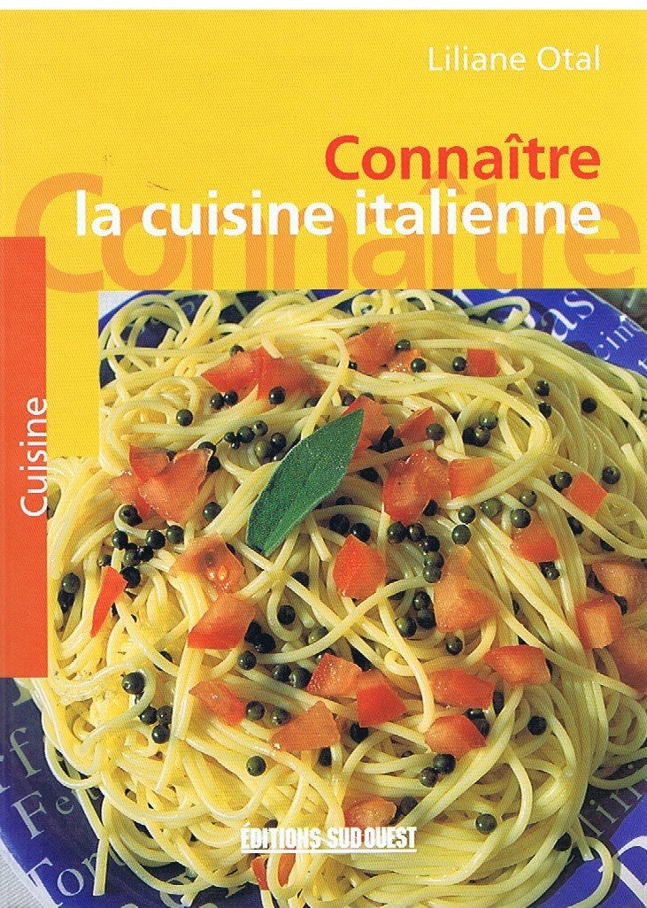 Cuisine Italienne (La)/Connaitre 9782879014142