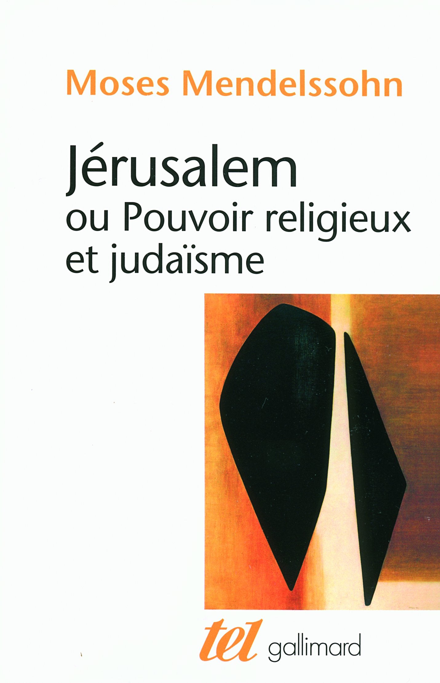 Jérusalem ou Pouvoir religieux et judaïsme 9782070783373