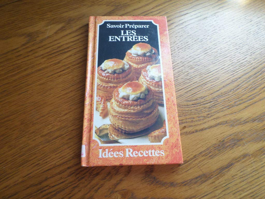 Savoir préparer les entrées 9782867210006