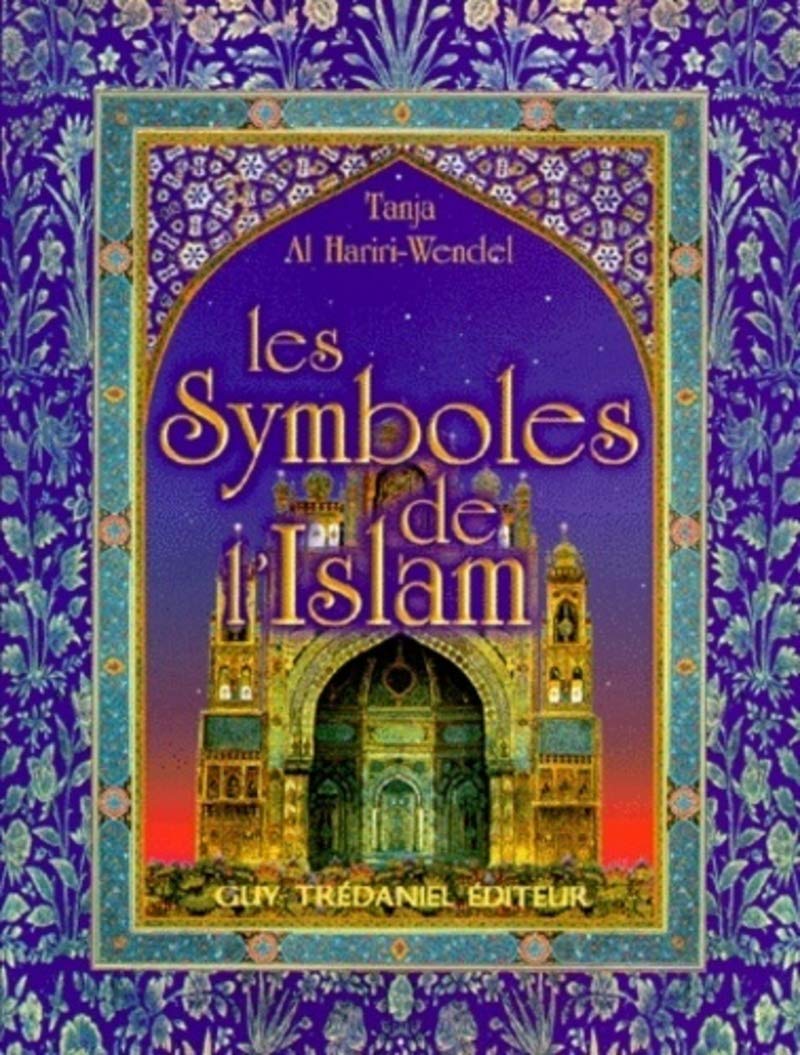 Les Symboles de l'Islam 9782844451538