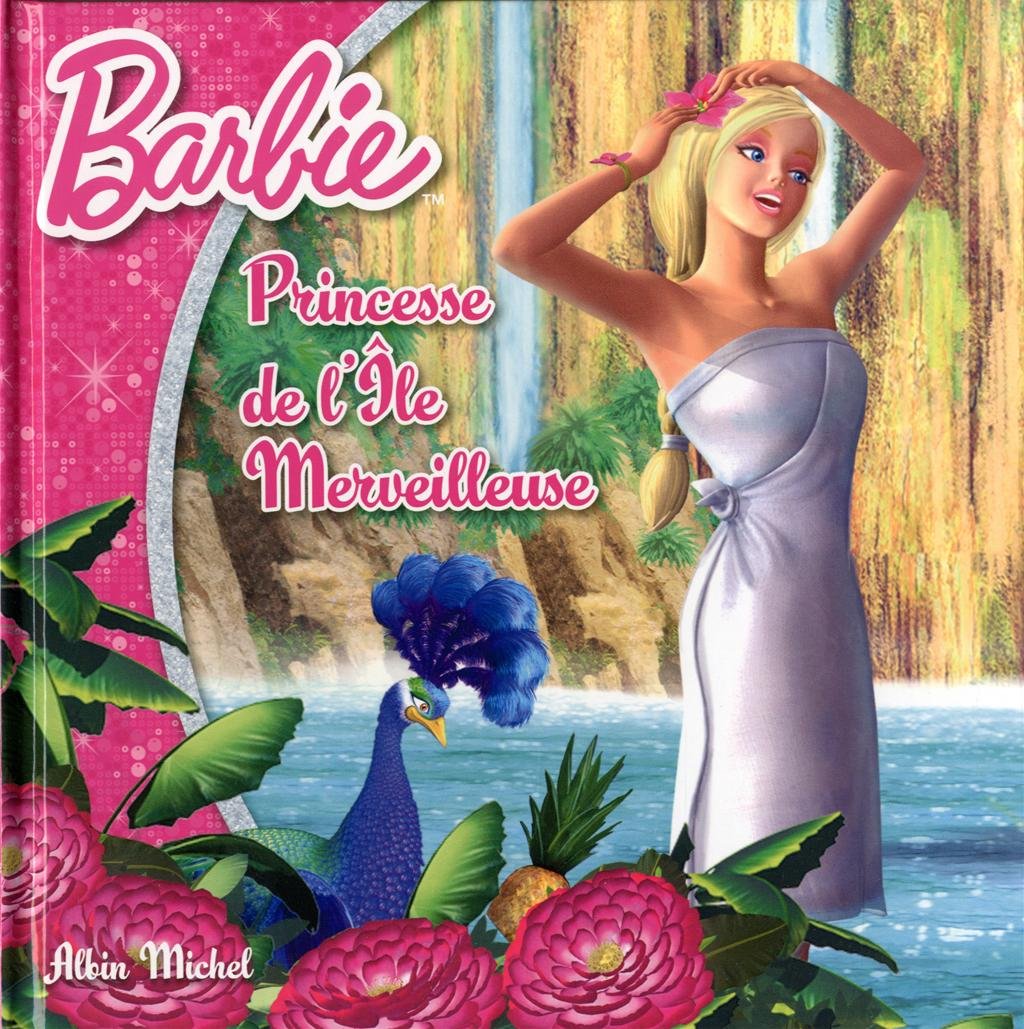 Barbie: Princesse de l'île merveilleuse 9782226240989