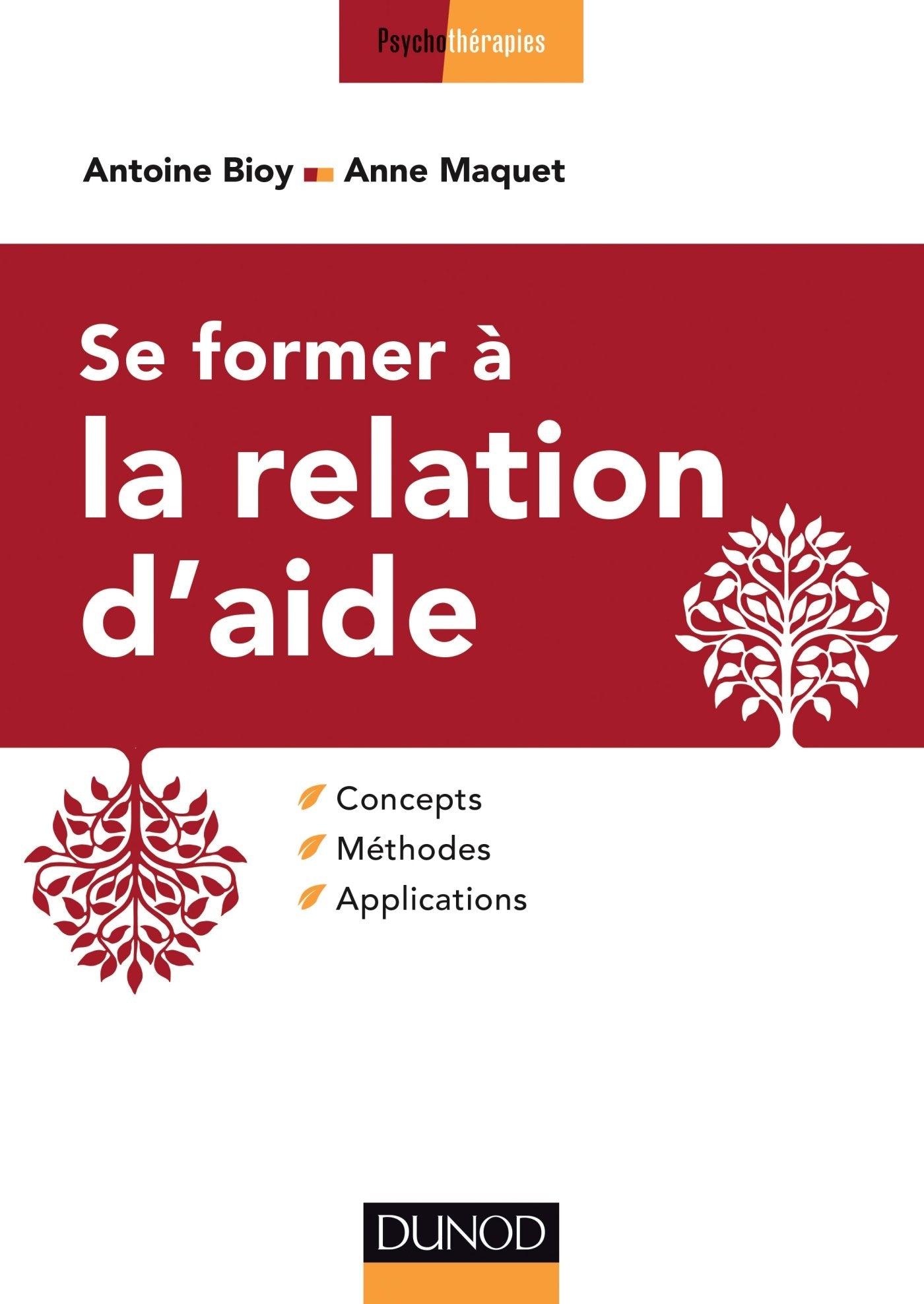 Se former à la relation d'aide - Concepts, méthodes, applications: Concepts, méthodes, applications 9782100726868