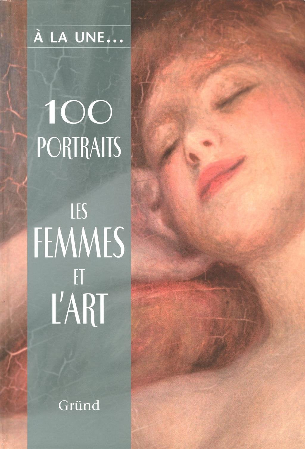 100 PORTRAITS FEMMES ET L ART 9782700017939