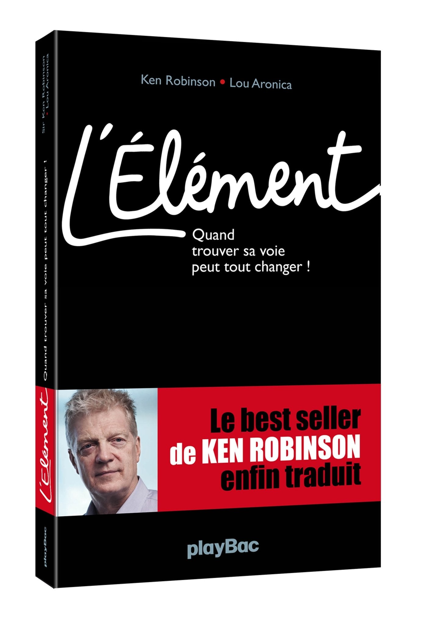 L'Élément : Quand trouver sa voie peut tout changer ! 9782809649727