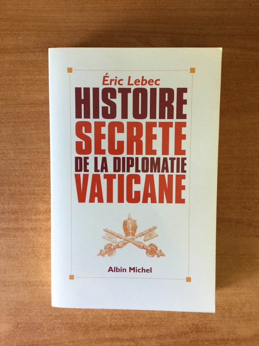 Histoire secrète de la diplomatie vaticane 9782226088840