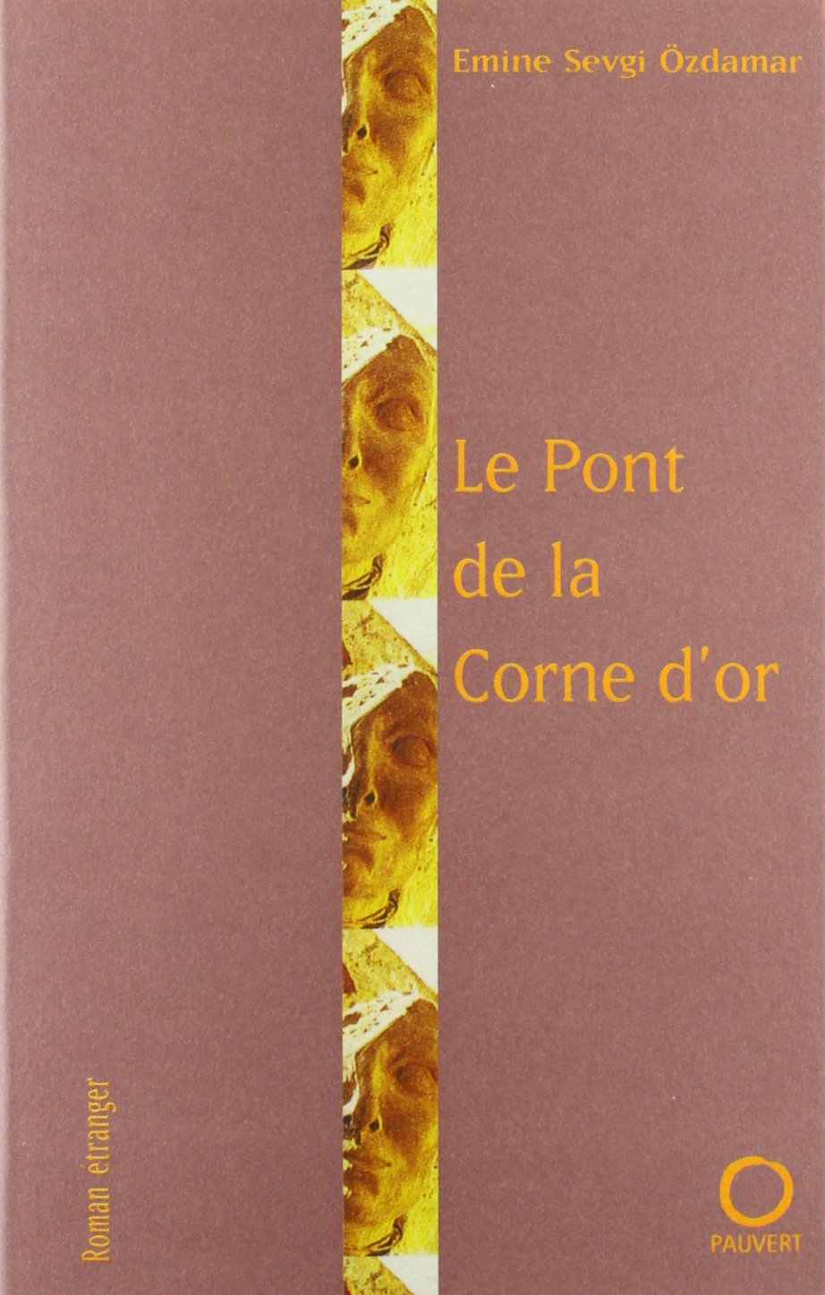 Le Pont de la corne d'or 9782720213946