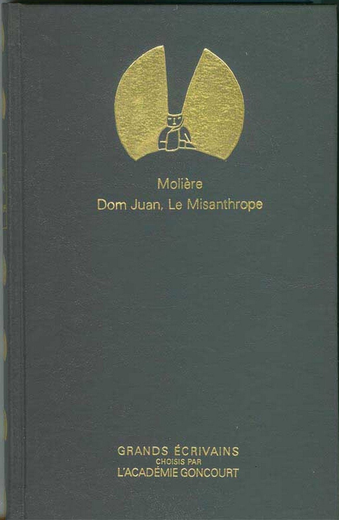 Dom Juan - Le Misanthrope - Grands écrivains Académie Goncourt 9782850184543