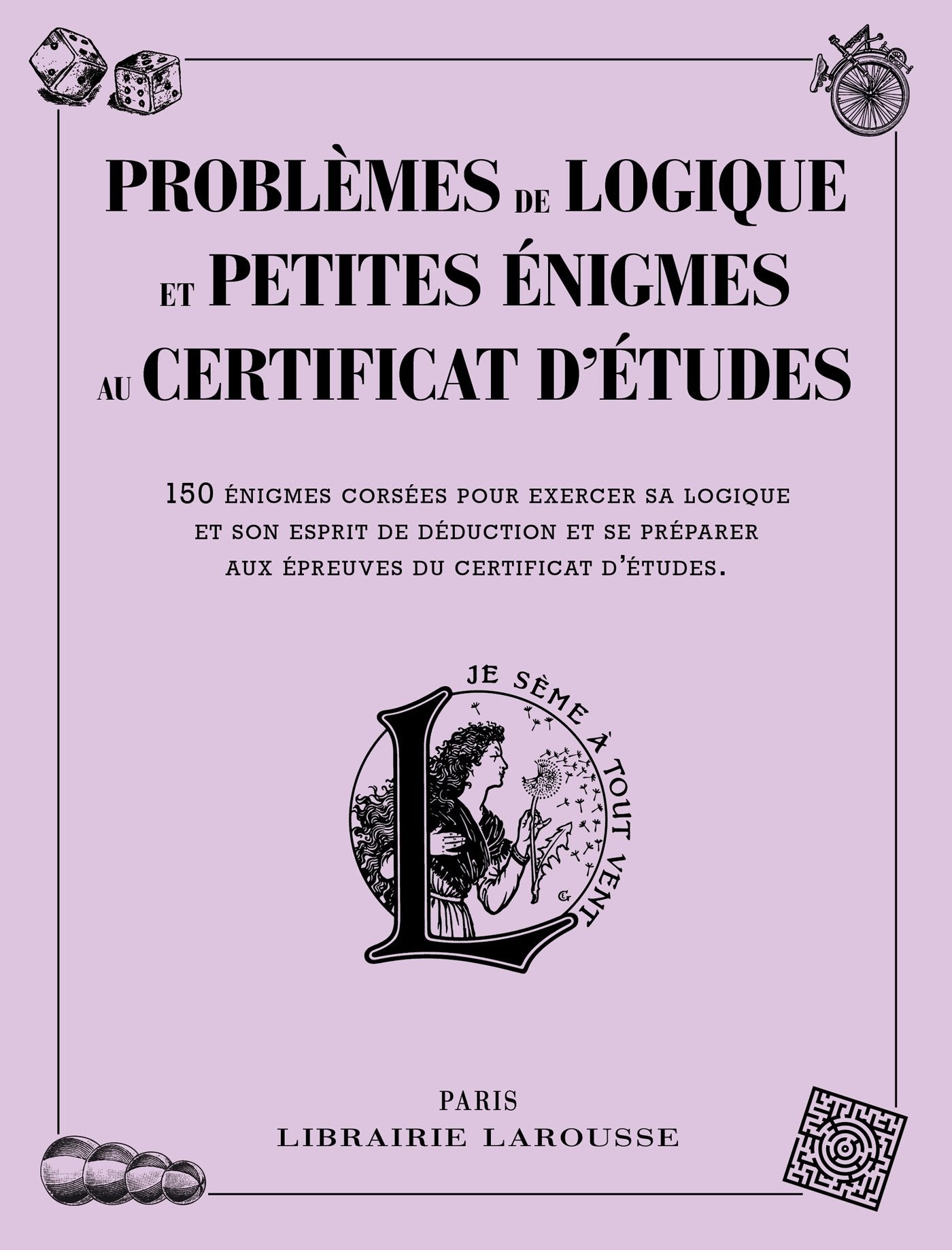 Problèmes de logique et petites énigmes liés au certificat d'études 9782035898289