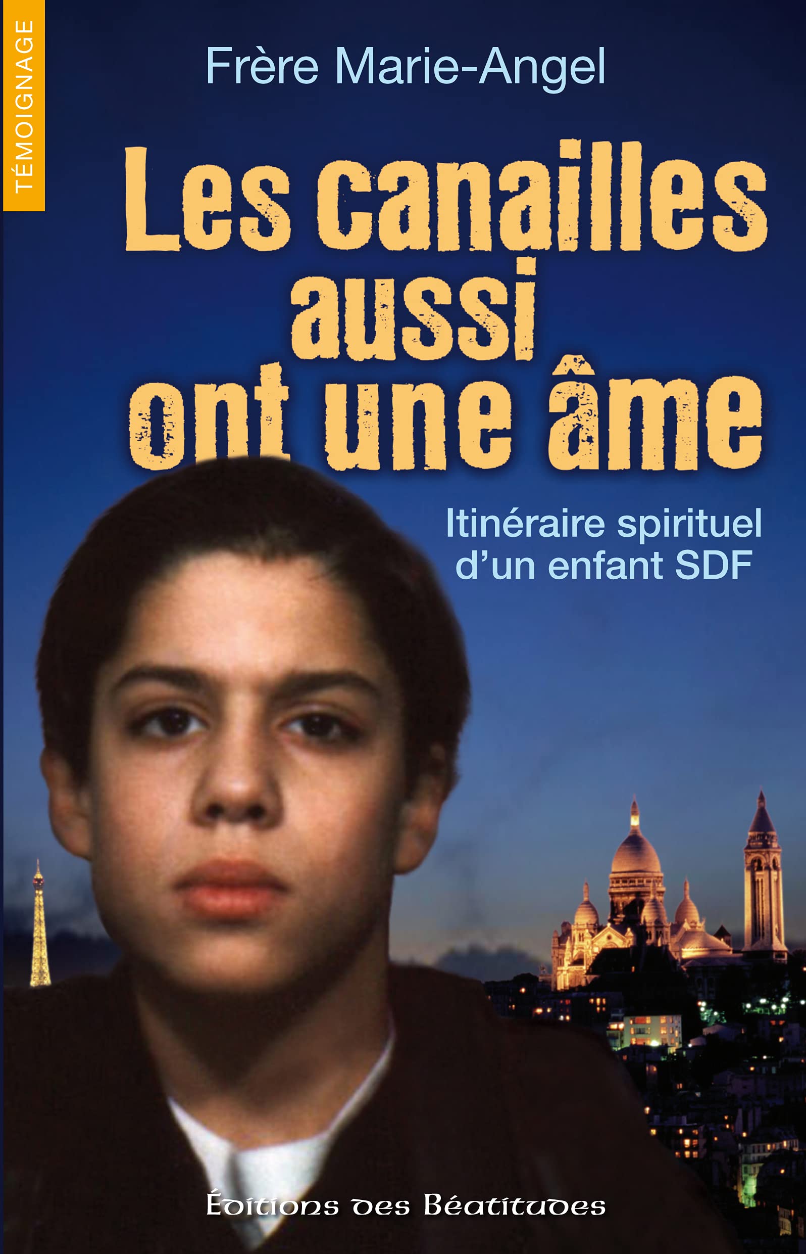 Les canailles aussi ont une âme, itinéraire spirituel d'un enfant SDF 9782840243618