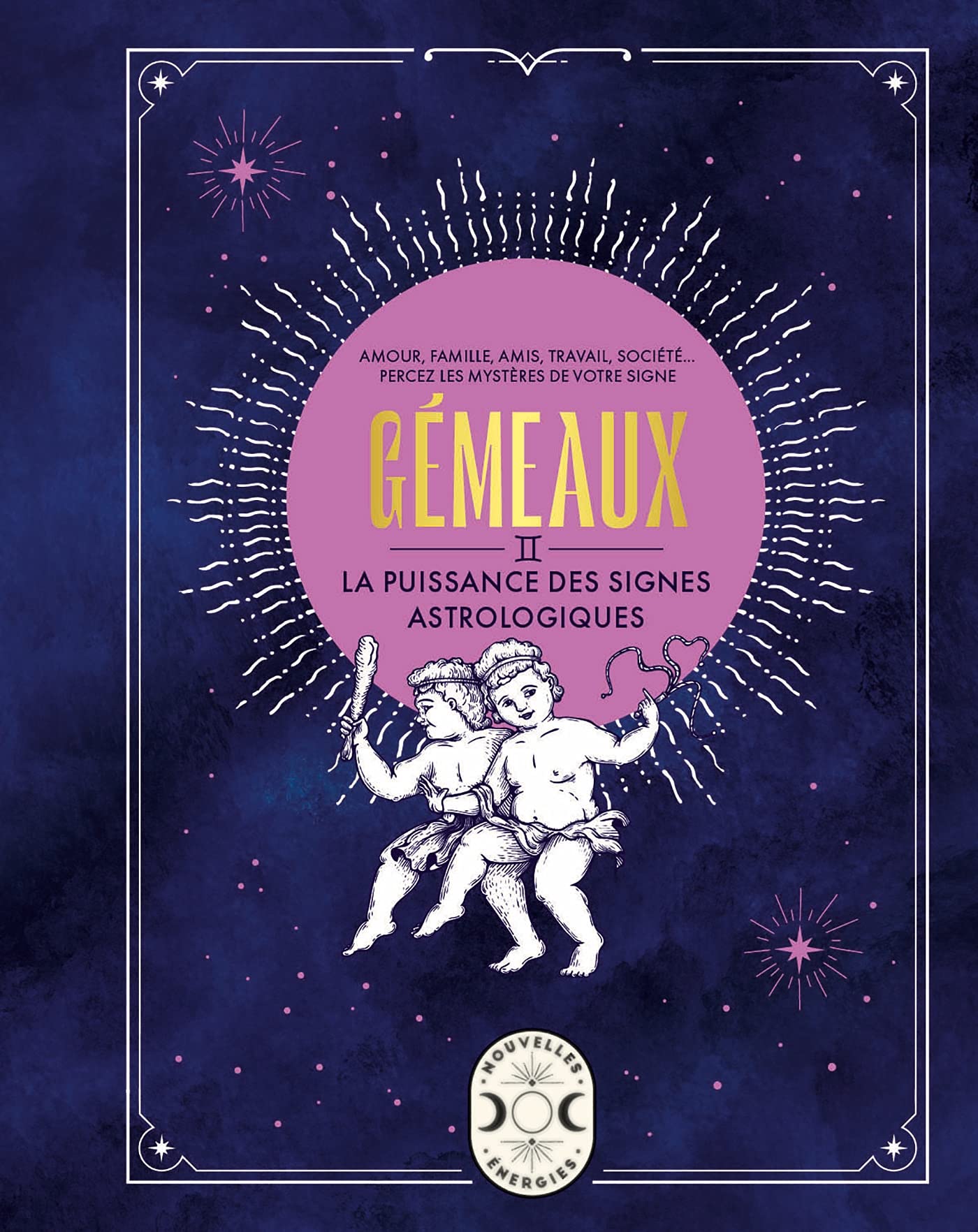 Gémeaux, la puissance des signes astrologiques 9782036009592