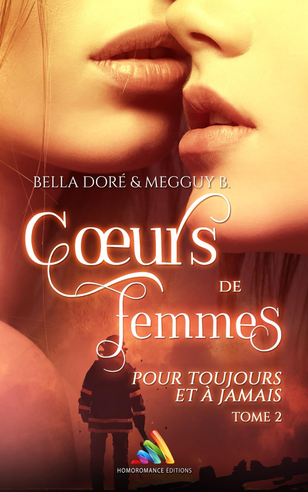 Cœurs de femmes : Pour toujours et à jamais : Tome 2: Romance lesbienne, livre lesbien militaire 9782898443091
