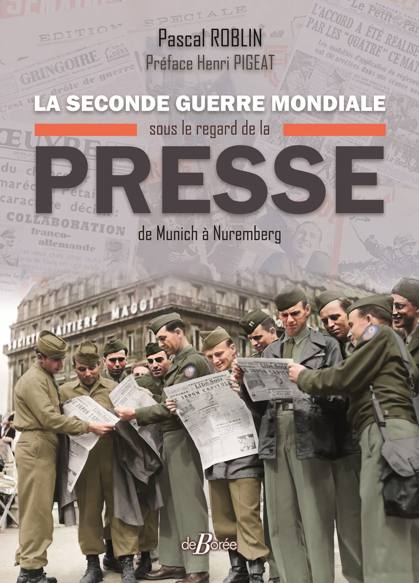 La Seconde Guerre mondiale sous le regard de la presse 9782812927478