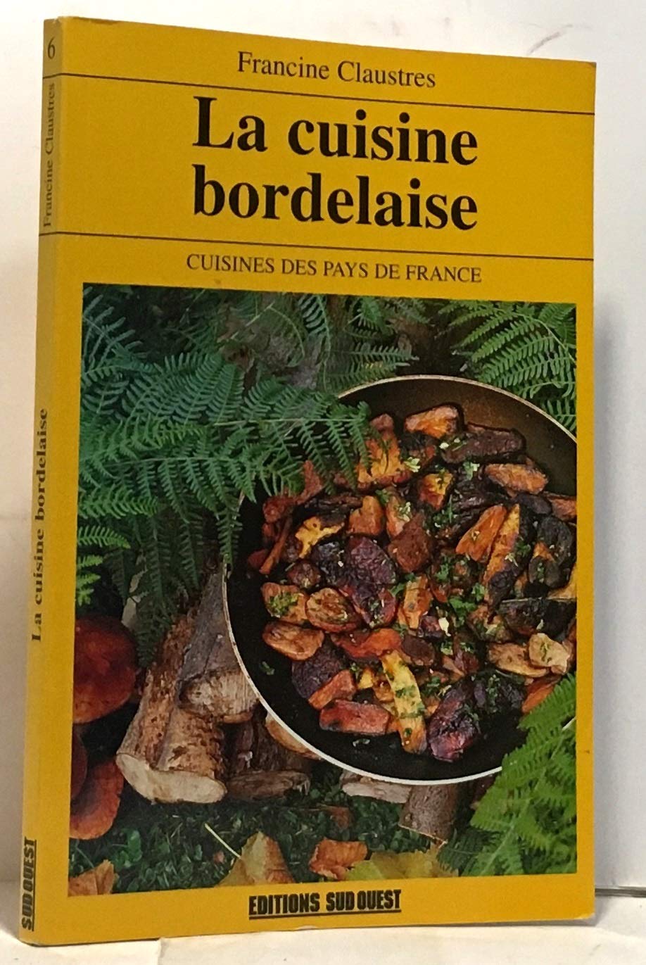 La cuisine bordelaise 9782879013183