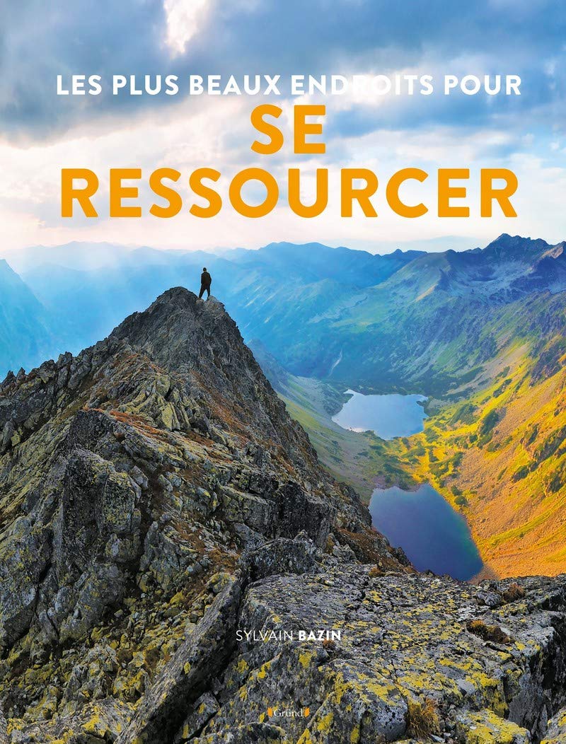 Les plus beaux endroit pour se ressourcer 9782324027246