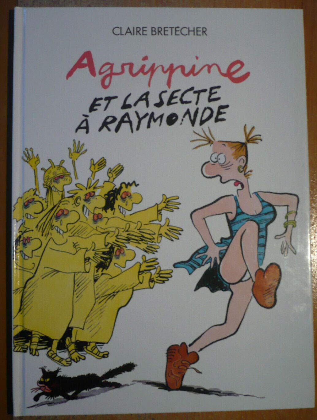 Agrippine, tome 6 : Agrippine et la secte à Raymonde 9782901076216